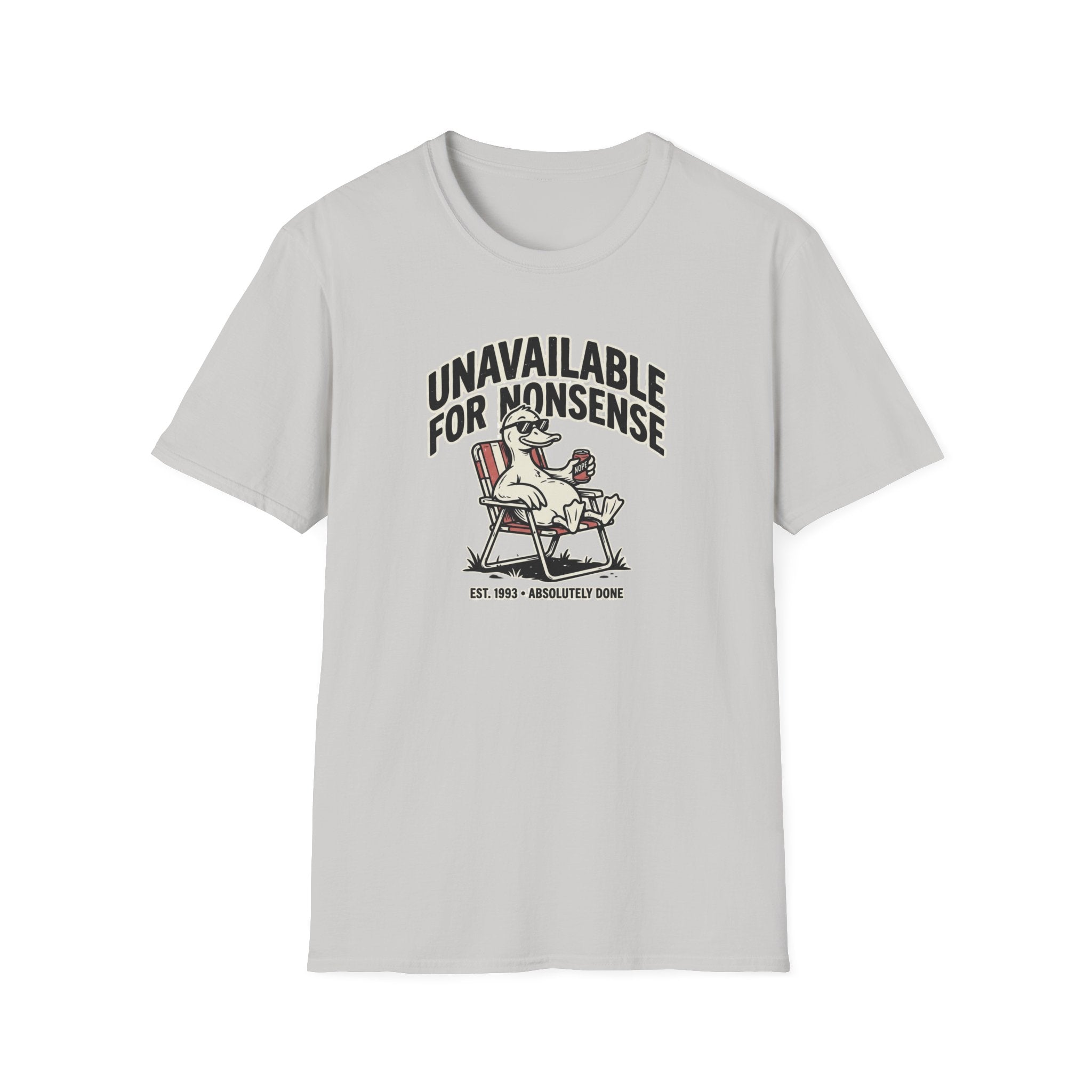 Unavailable For Nonsense T-Shirt