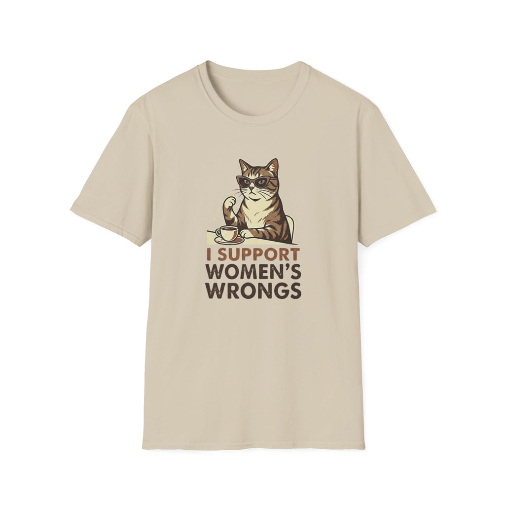 I Support Womens Wrongs T-Shirt