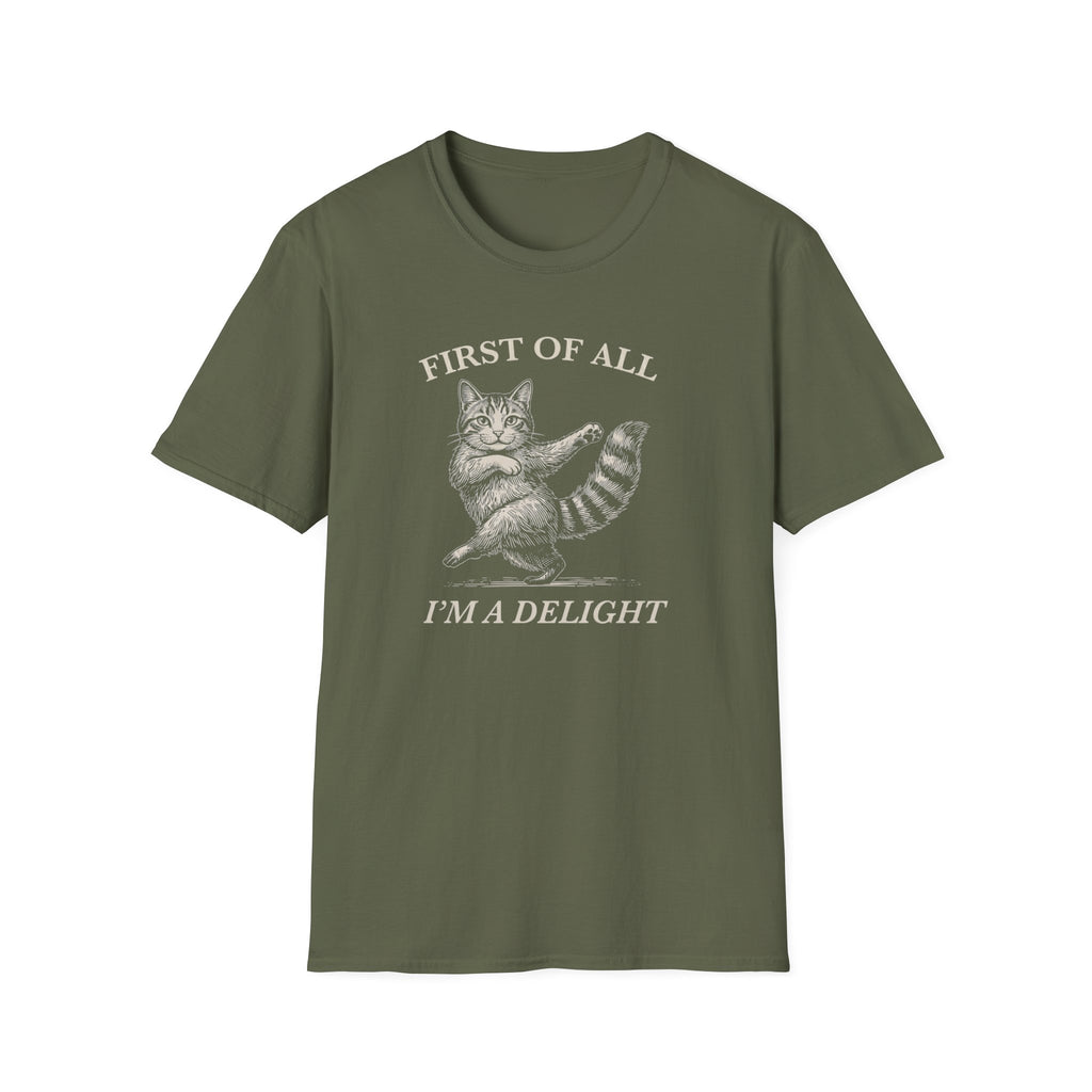 First of All I'm A Delight T-Shirt