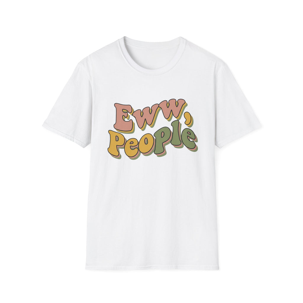Eww People T-Shirt