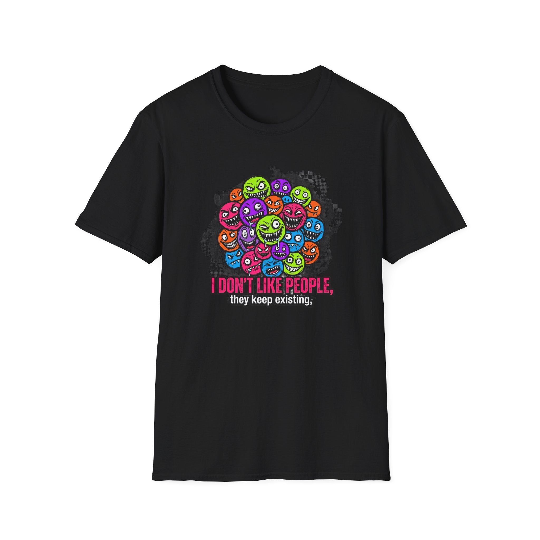 I Don't Like People They Keep Existing T-Shirt