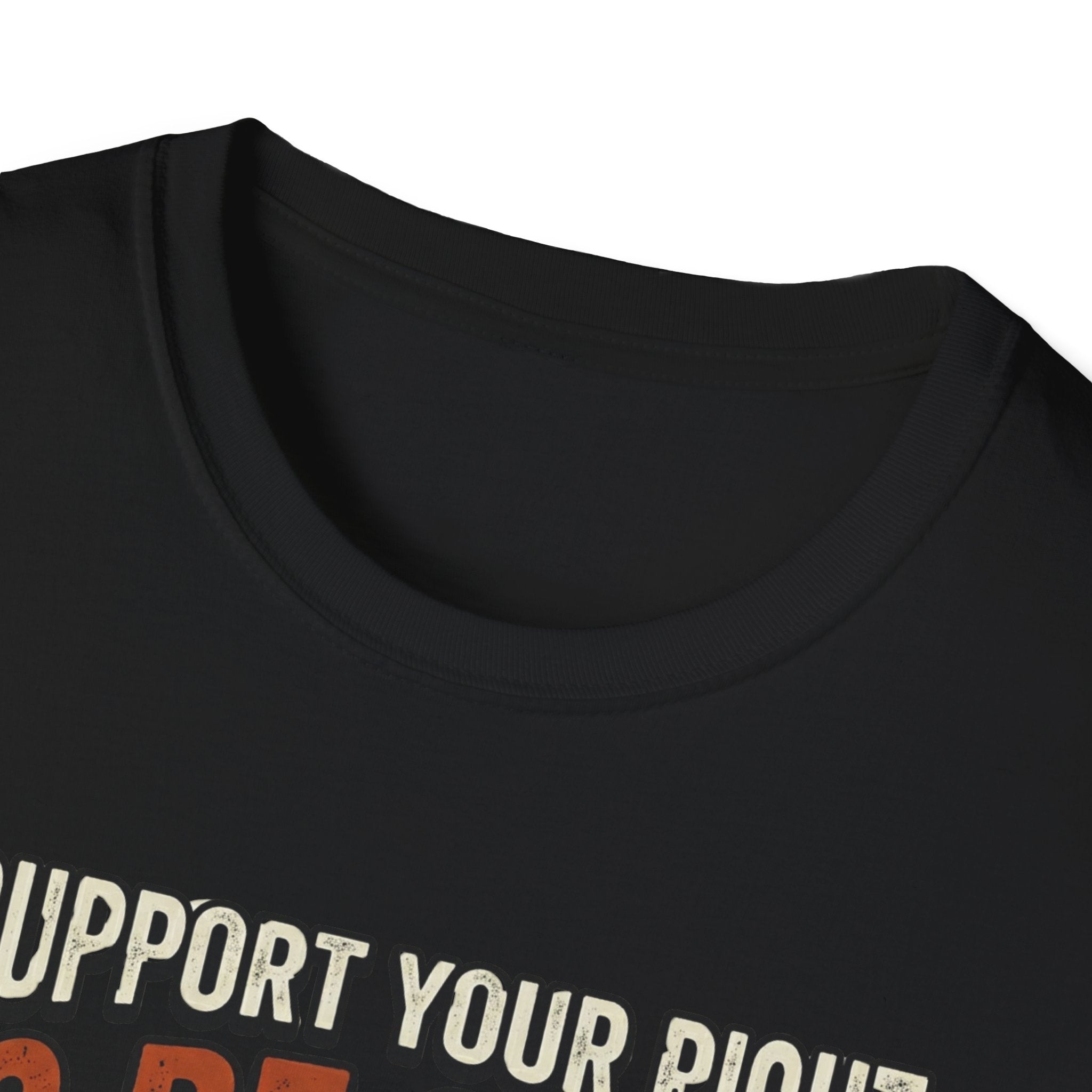 I Support Your Right To Be Quiet T-Shirt