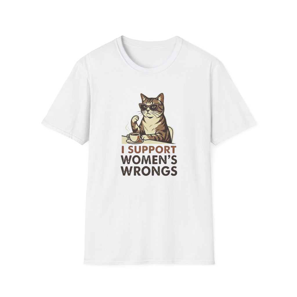 I Support Womens Wrongs T-Shirt
