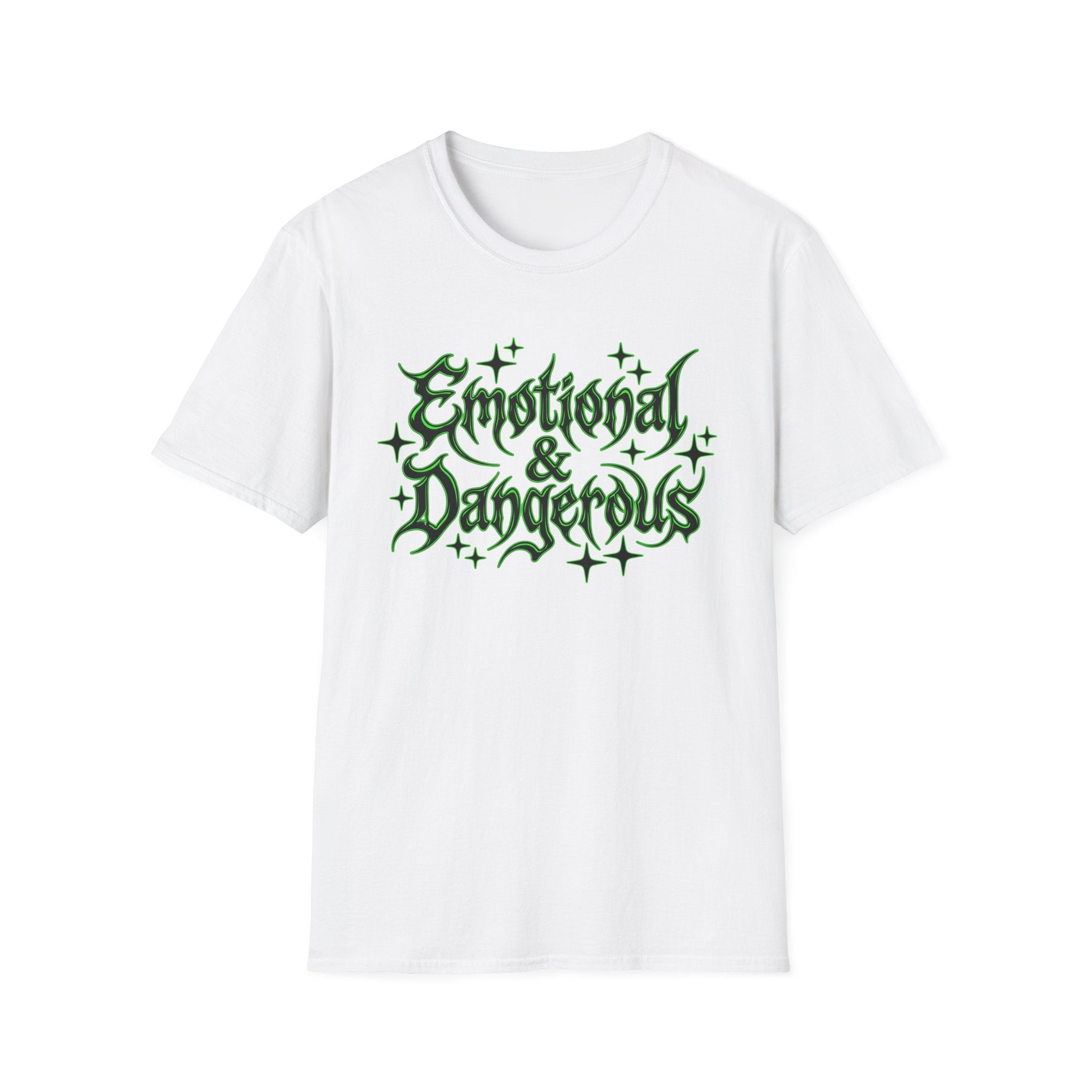 Emotional & Dangerous T-Shirt