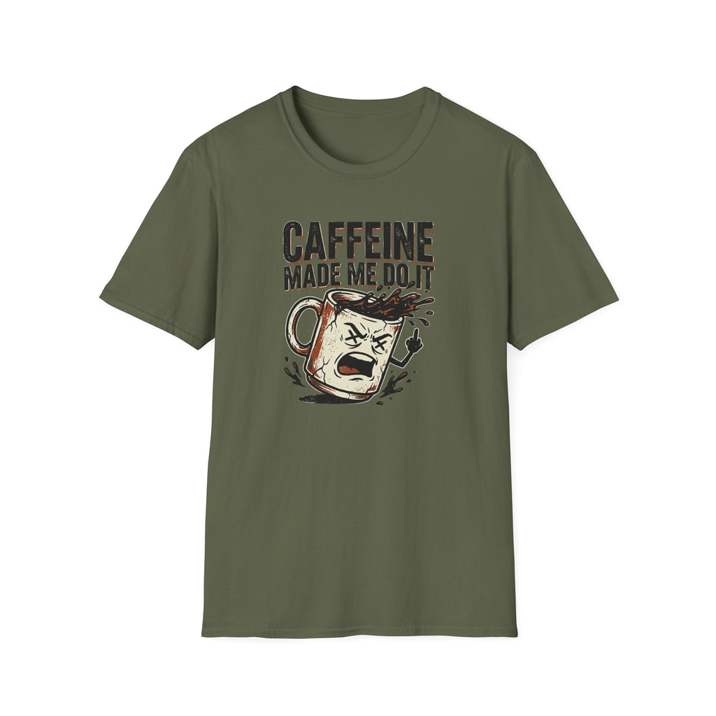 Caffeine Made Me Do It T-Shirt