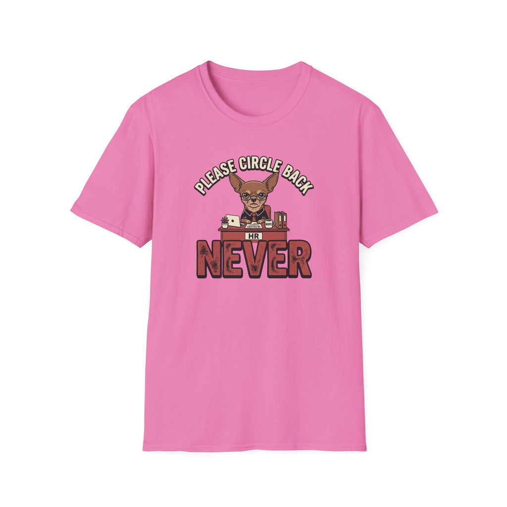Please Circle Back Never T-Shirt