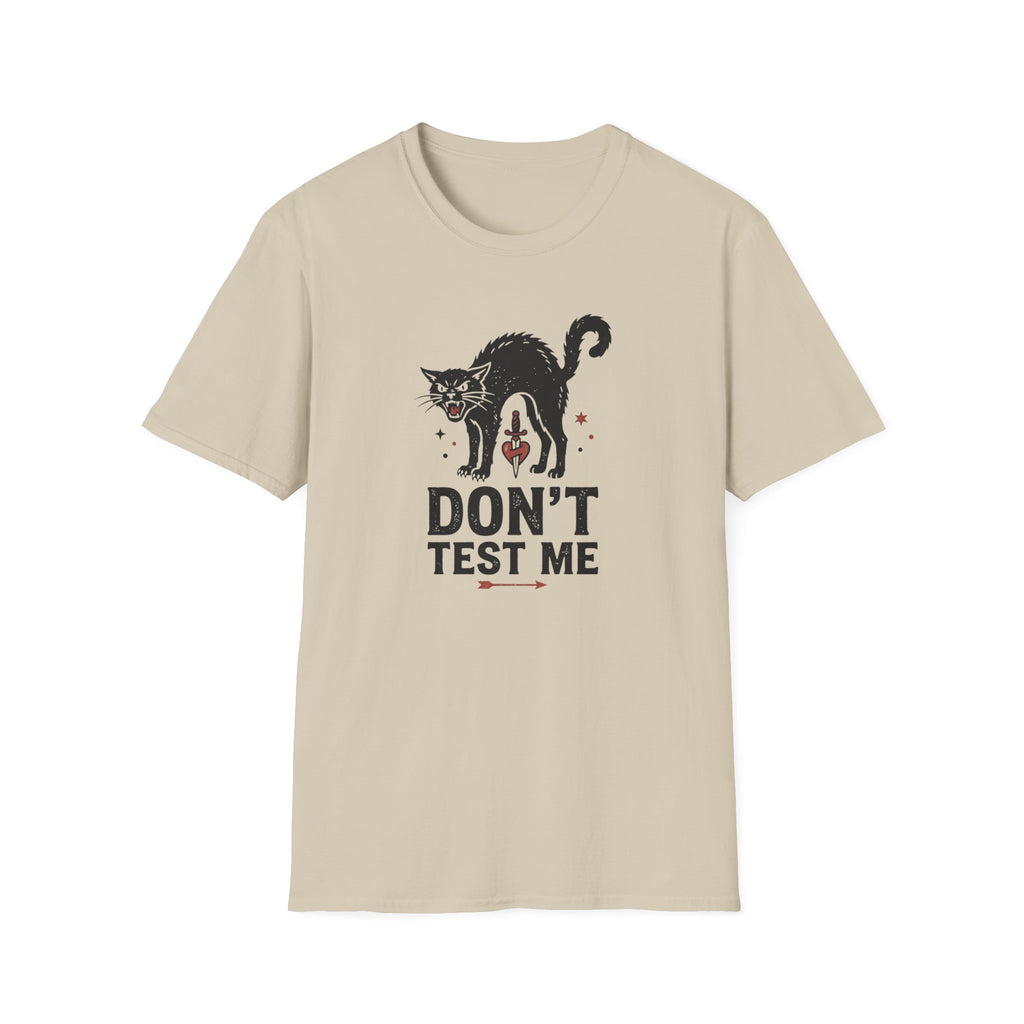 Don't Test Me T-Shirt