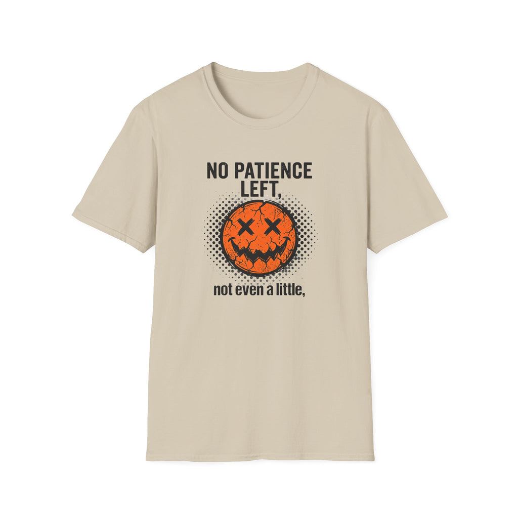 No Patience Left Not Even A Little T-Shirt
