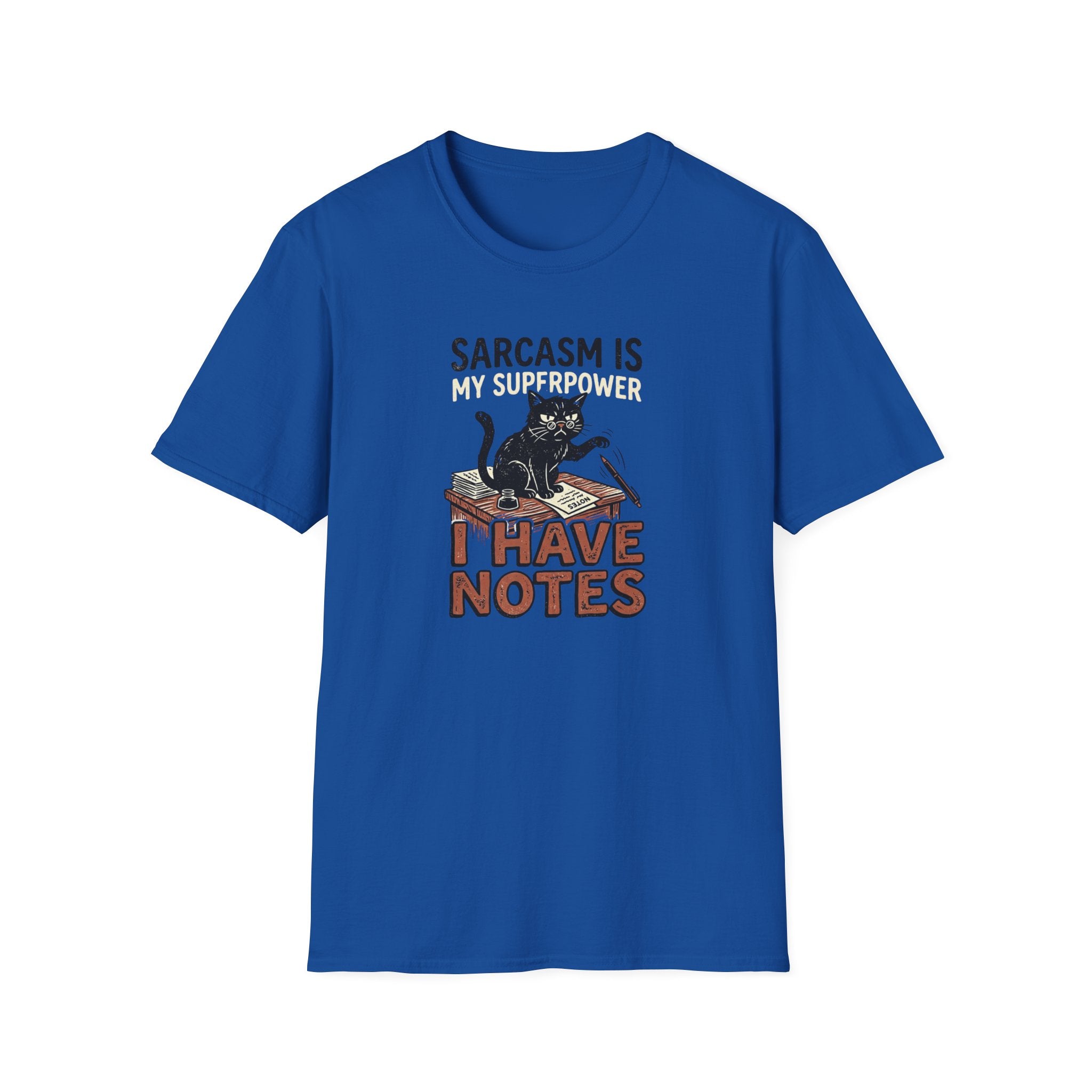 Sarcasm Is My SuperPower I have Notes T-Shirt
