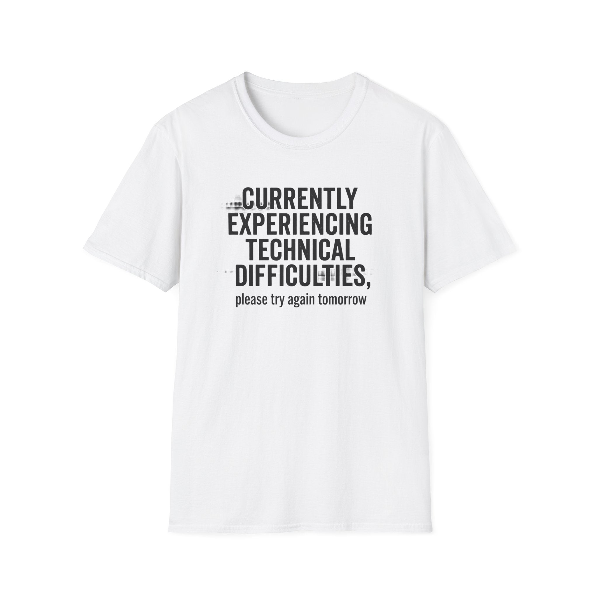 Currently Experiencing Technical Difficulties T-Shirt