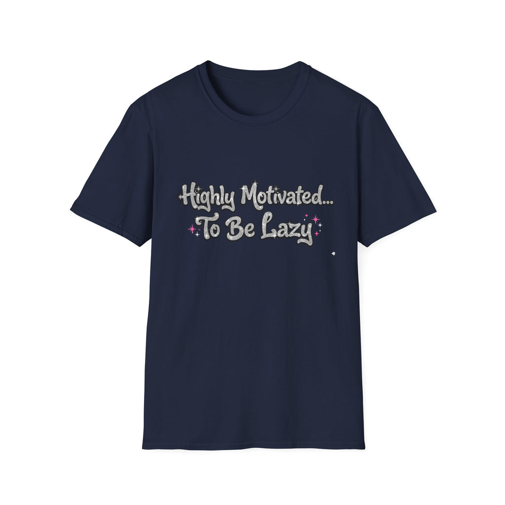 Highly Motivated To Be Lazy T-Shirt