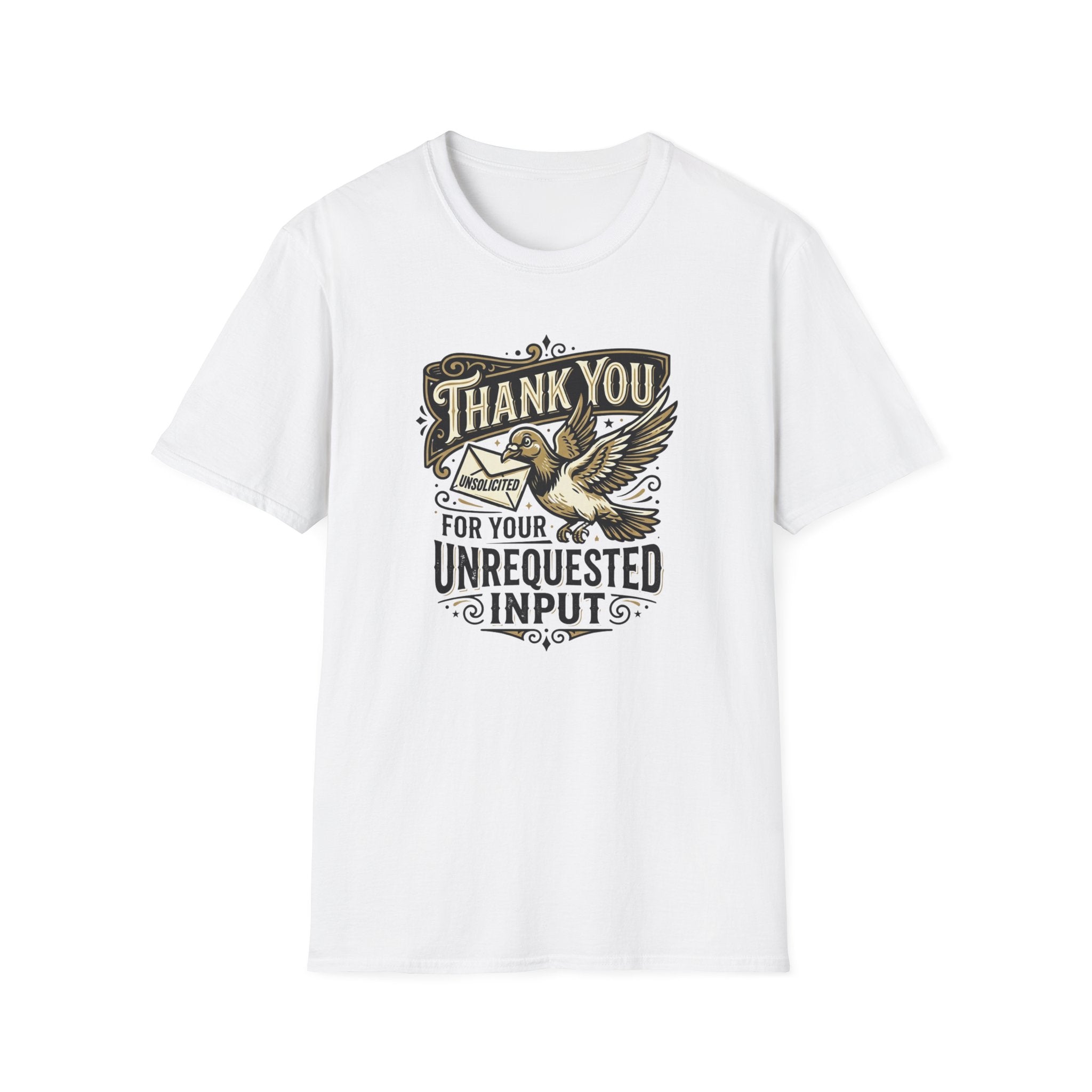 Thank You for The Unsolicited Advise T-Shirt