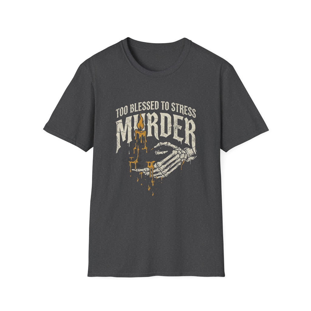 Too blessed to stress m T-Shirt