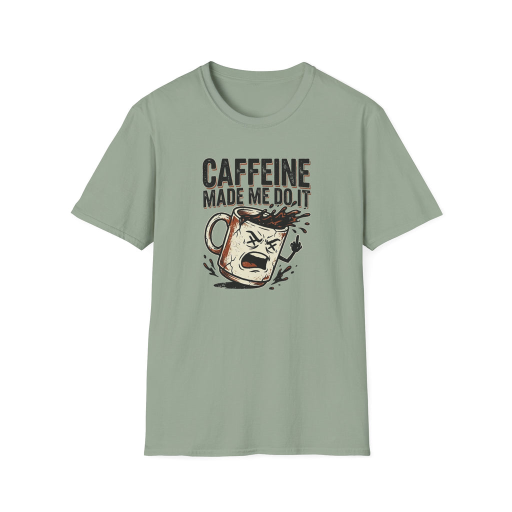 Caffeine Made Me Do It T-Shirt