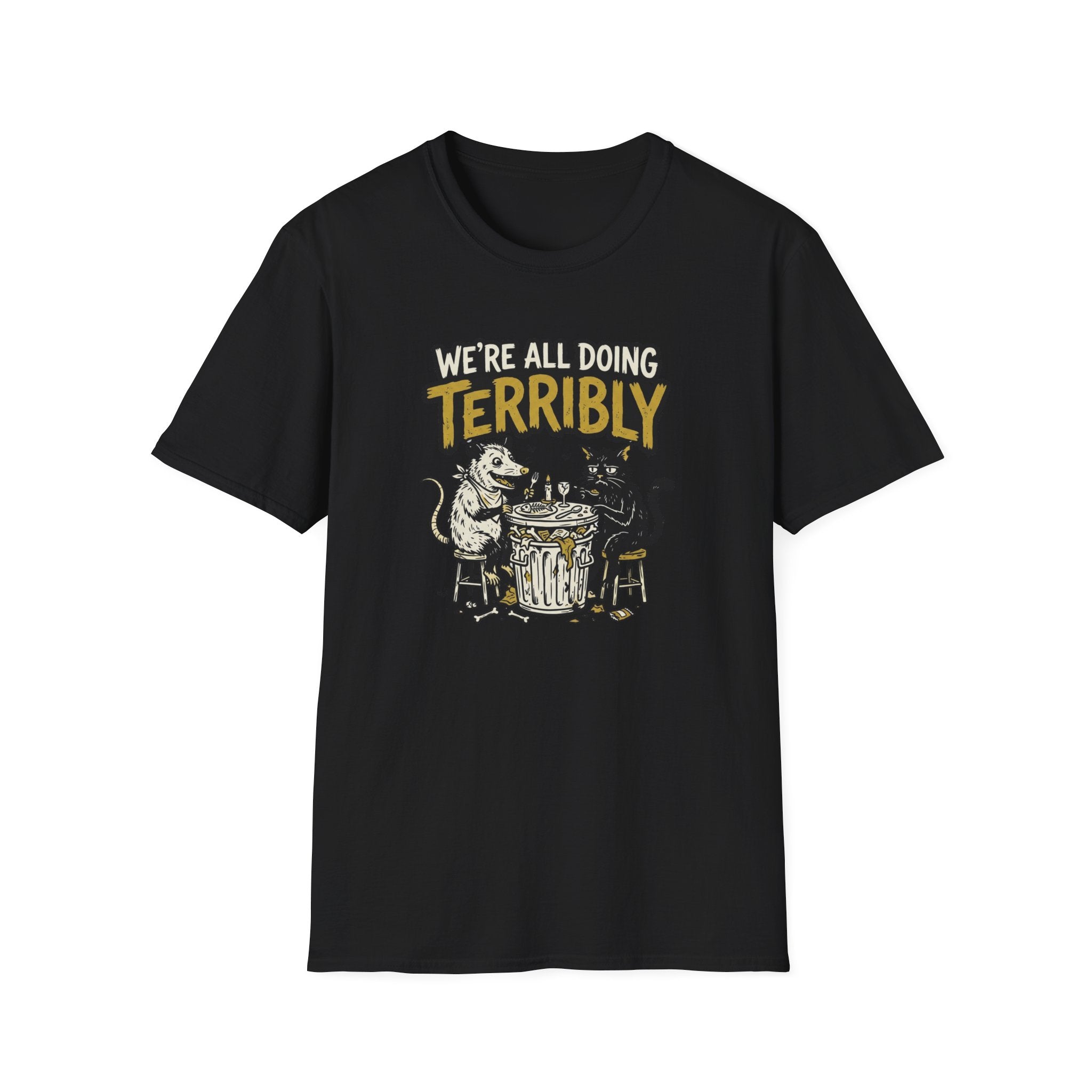 We're All Doing Terribly T-Shirt