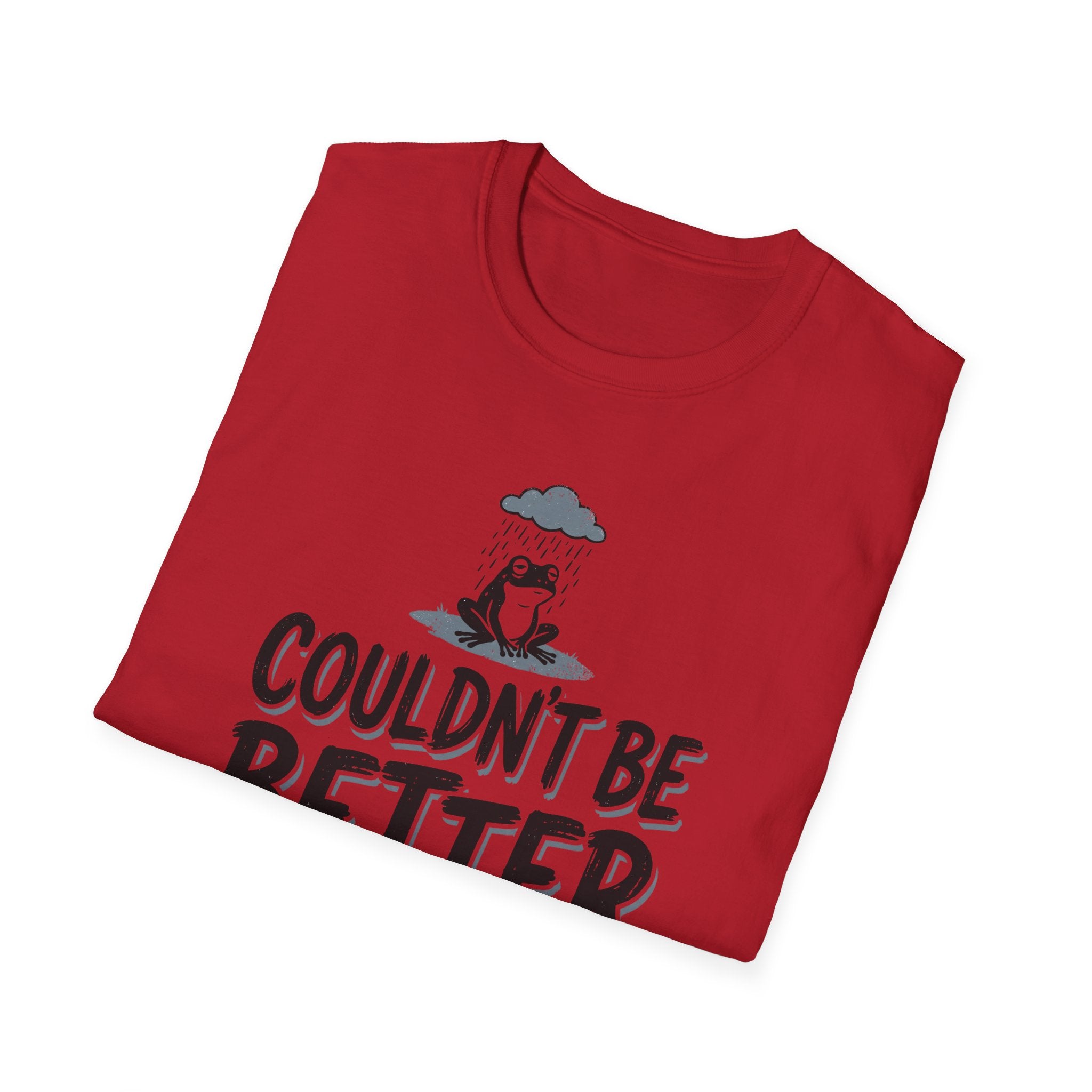 Couldn't Be Better T-Shirt
