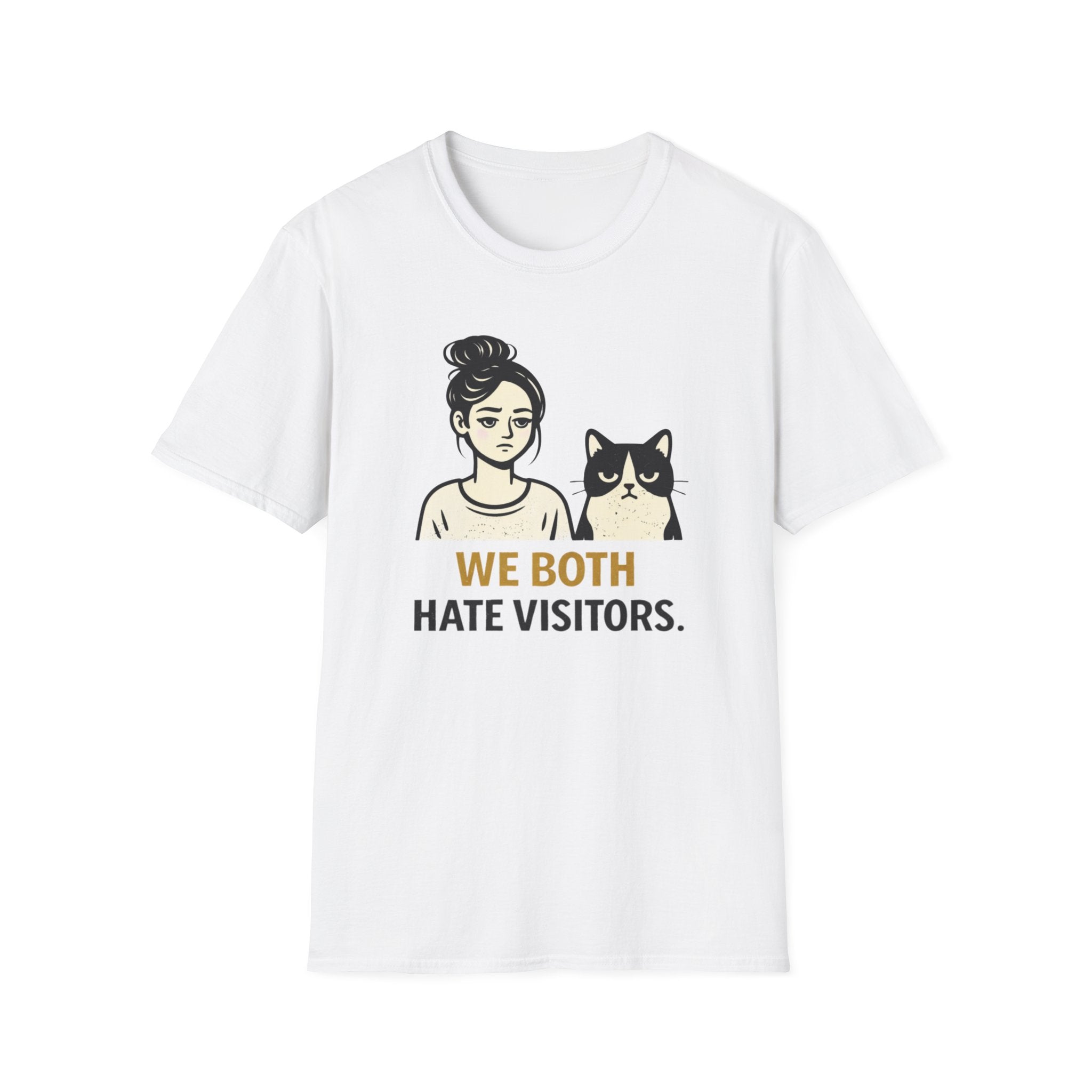 We Both Hate Visitors T-Shirt