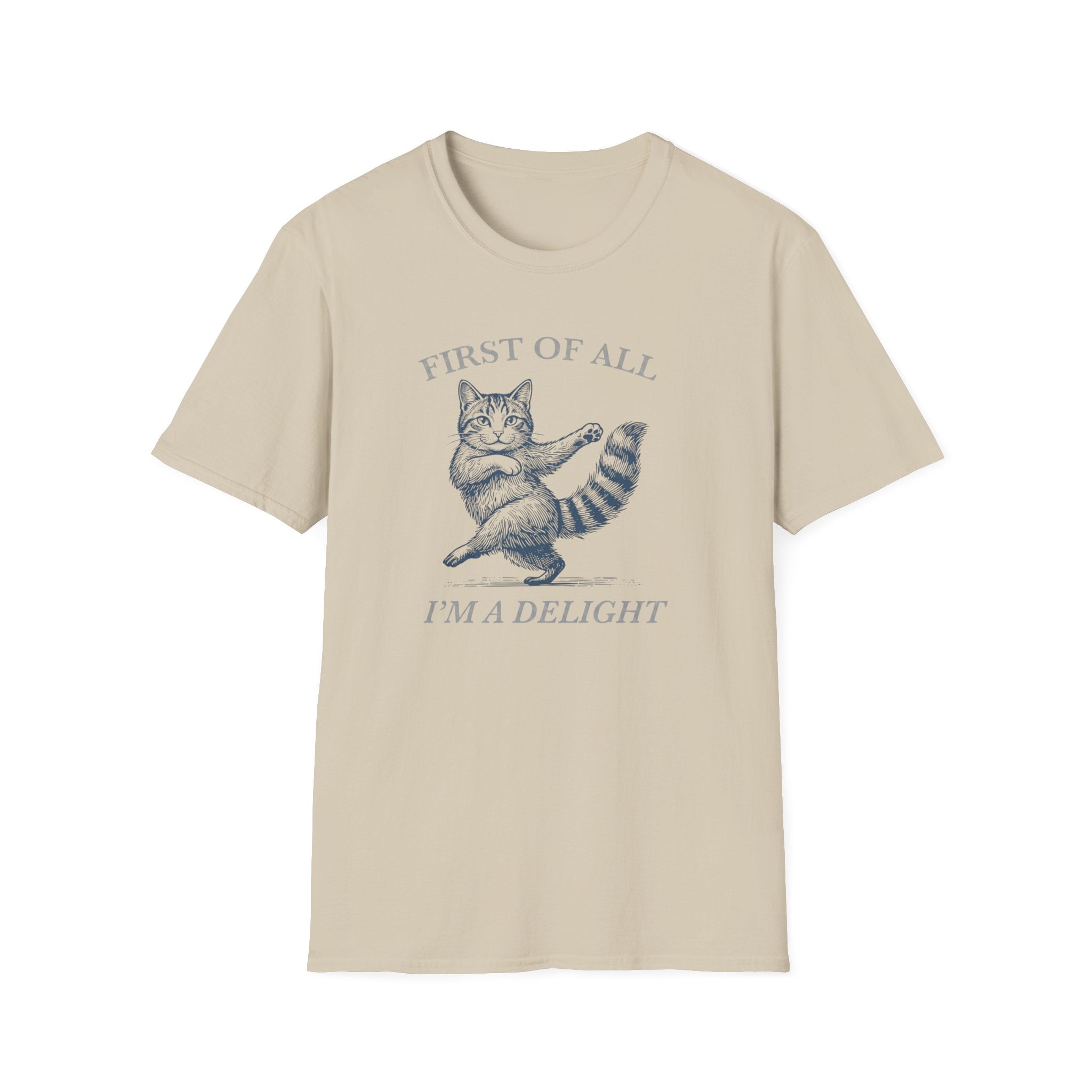 First of All I'm A Delight T-Shirt