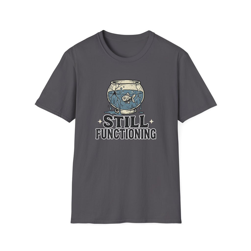 Still Functioning T-Shirt
