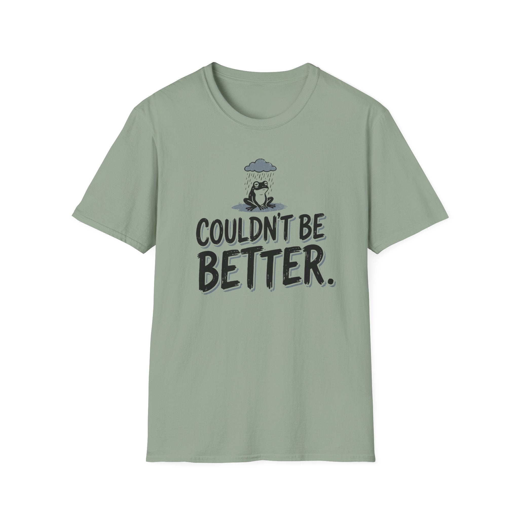 Couldn't Be Better T-Shirt