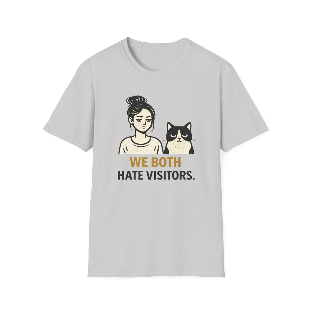 We Both Hate Visitors T-Shirt