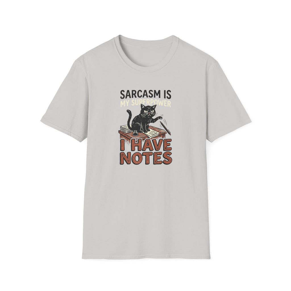 Sarcasm Is My SuperPower I have Notes T-Shirt