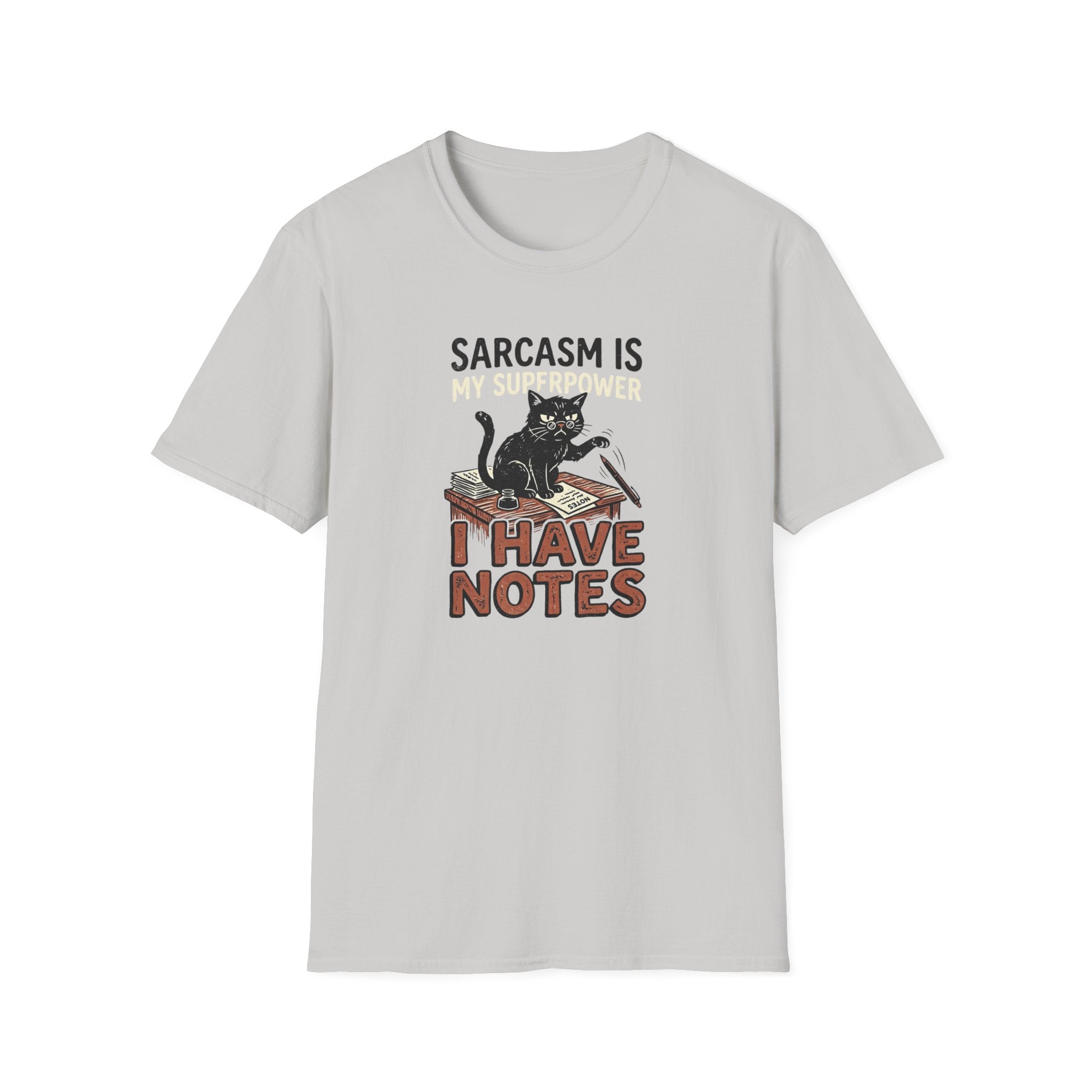 Sarcasm Is My SuperPower I have Notes T-Shirt
