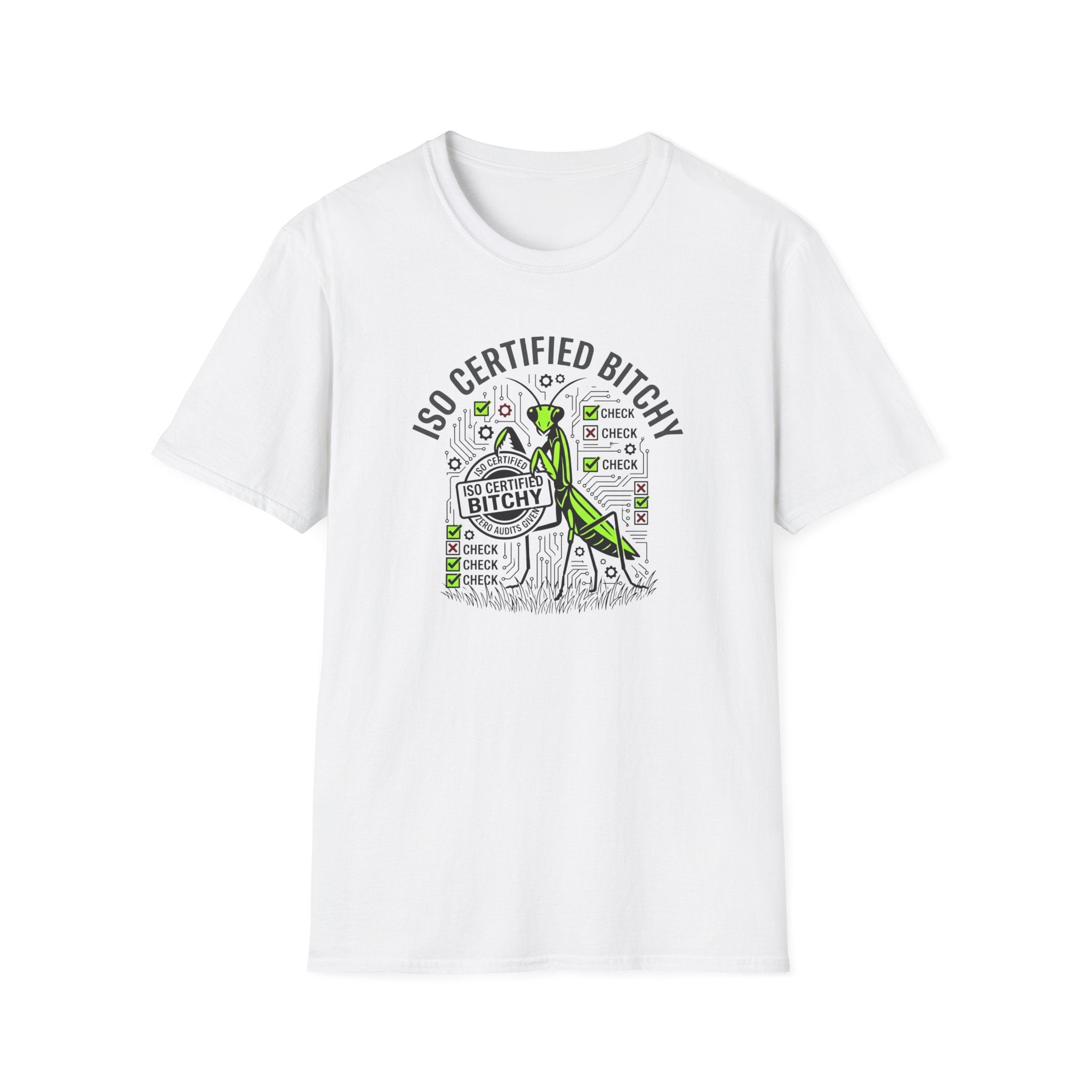 ISO Certified Bitchy T-Shirt