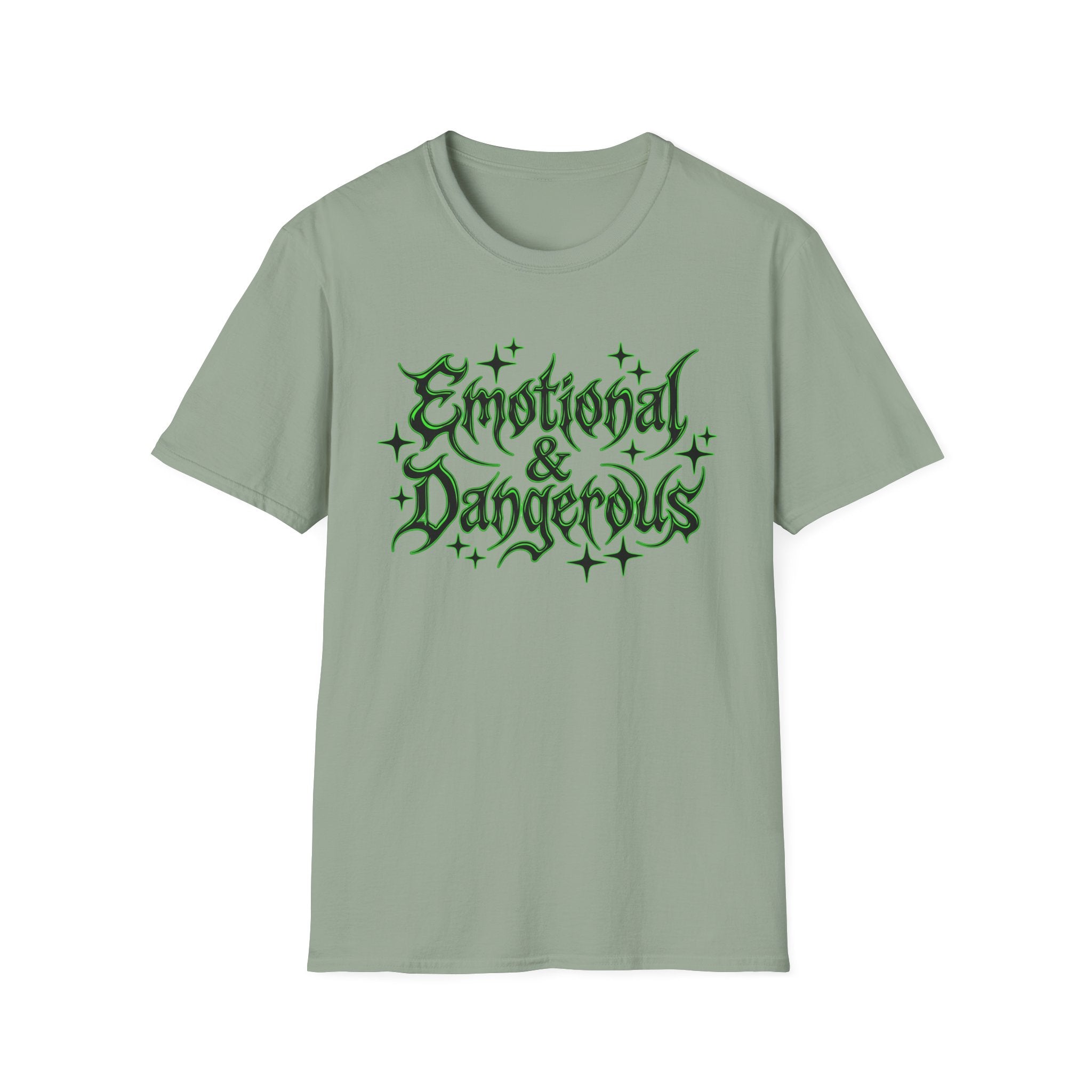 Emotional & Dangerous T-Shirt