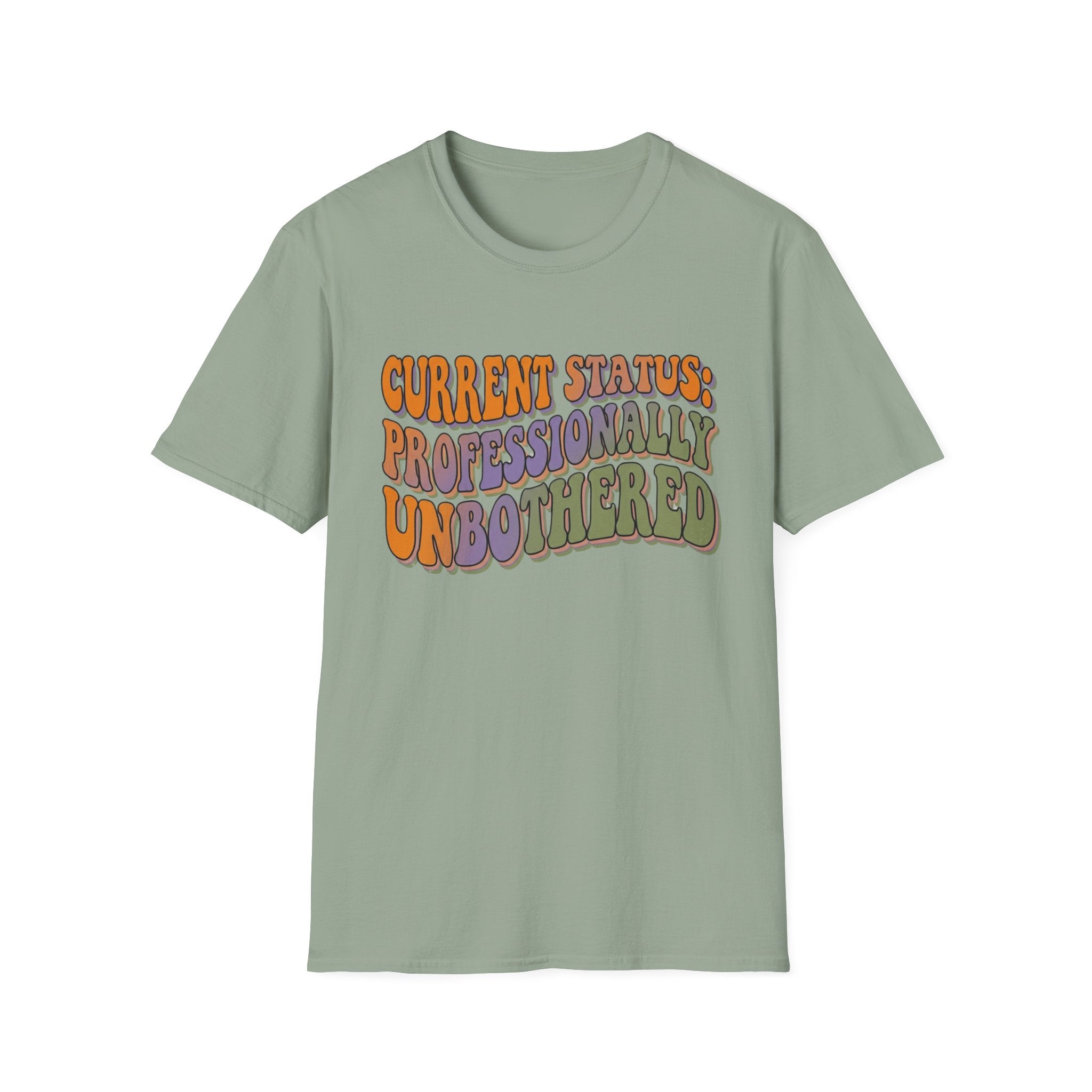 Current Status Professionally Unbothered T-Shirt