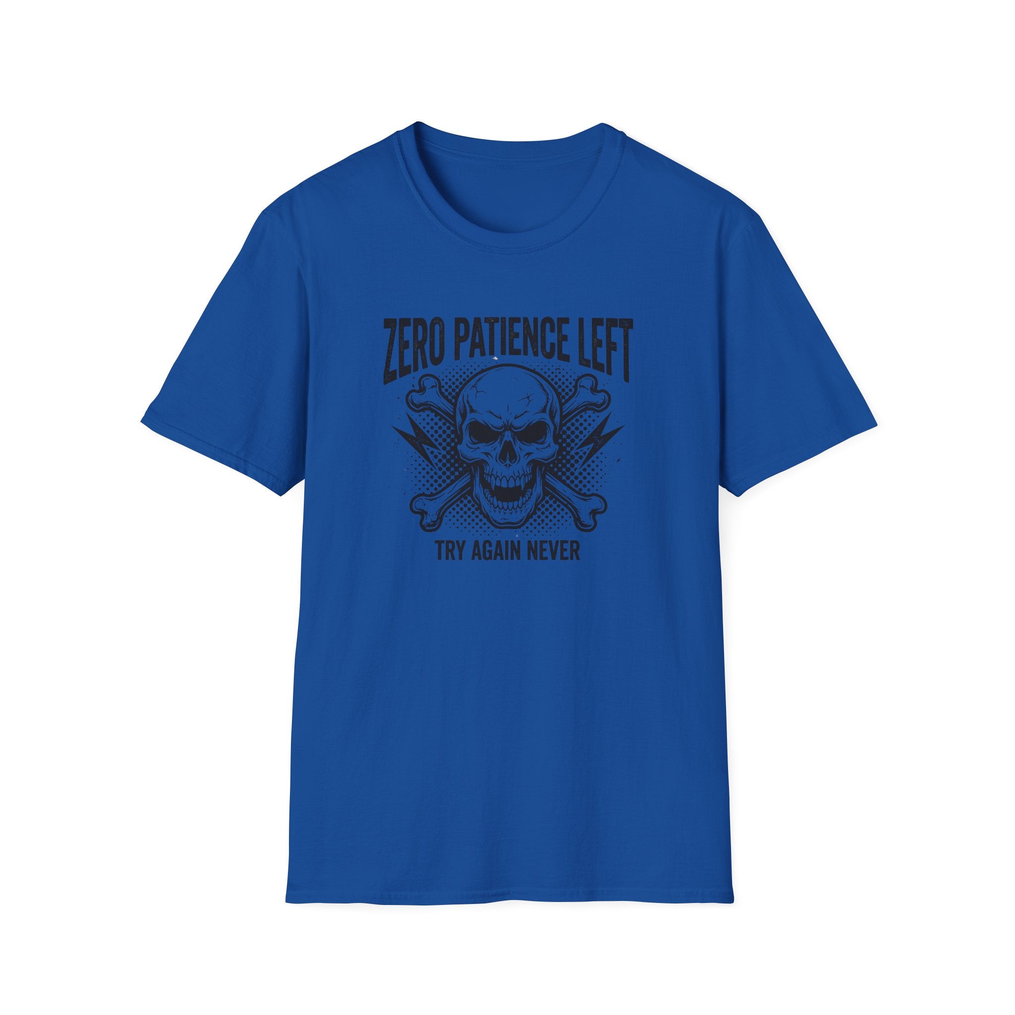 Zero Patience Left Try Again Never T-Shirt