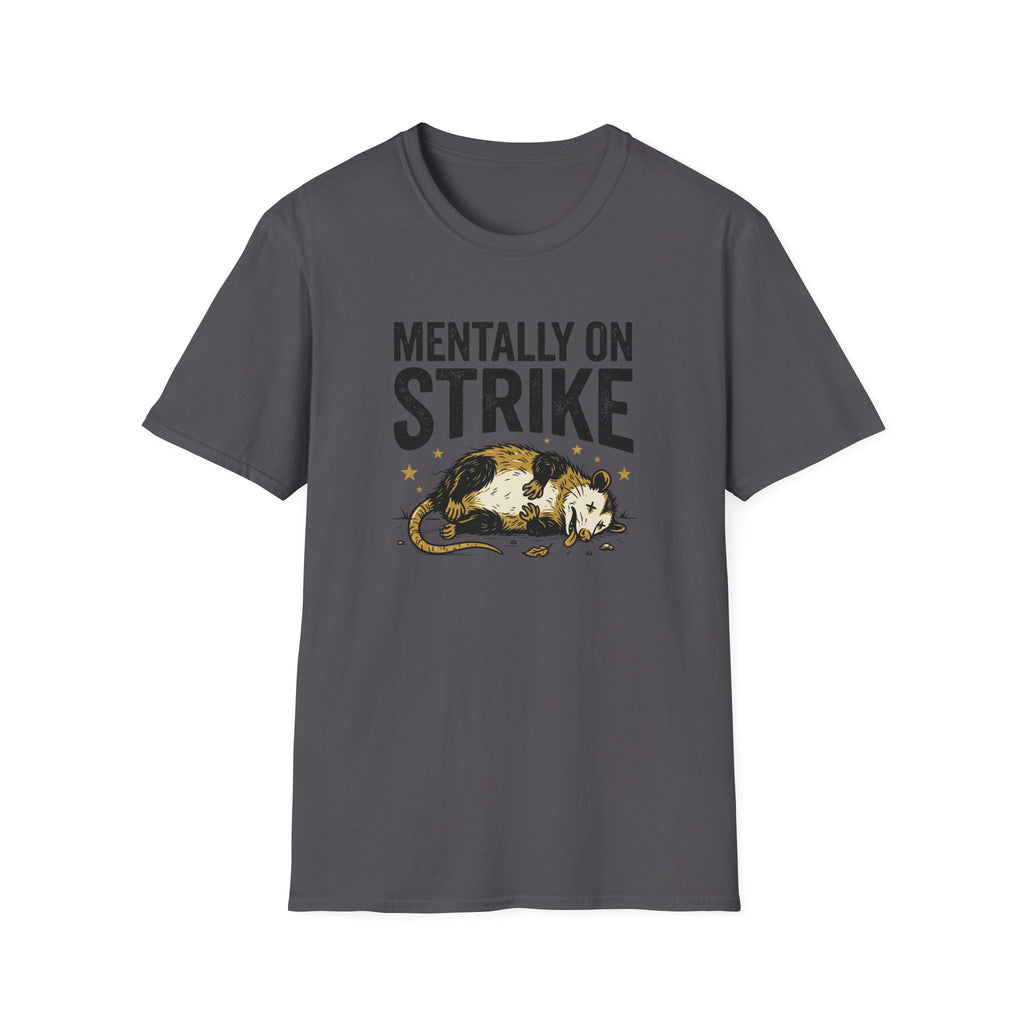 Mentally On Strike T-Shirt