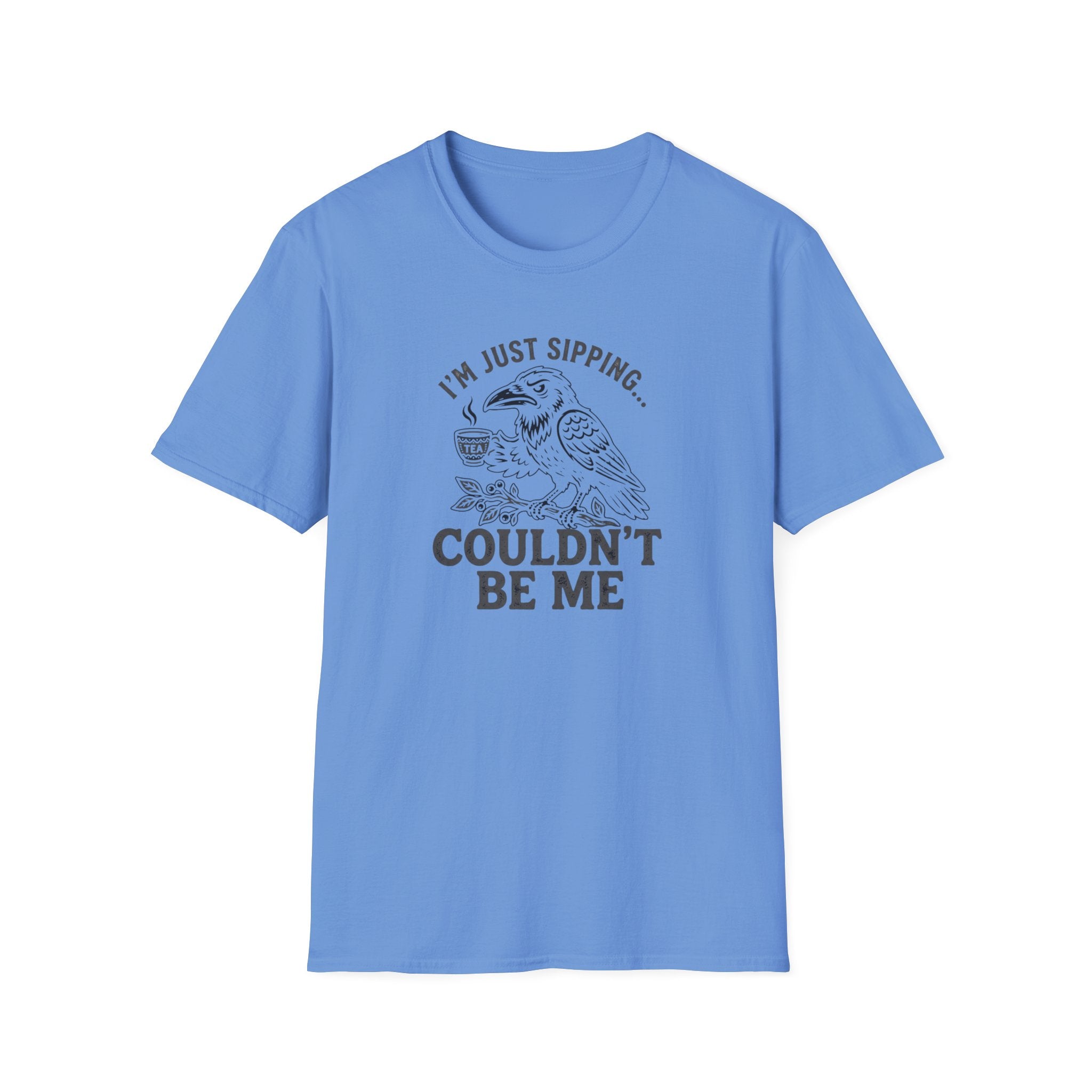 I'm Just Sipping Couldn't Be Me T-Shirt