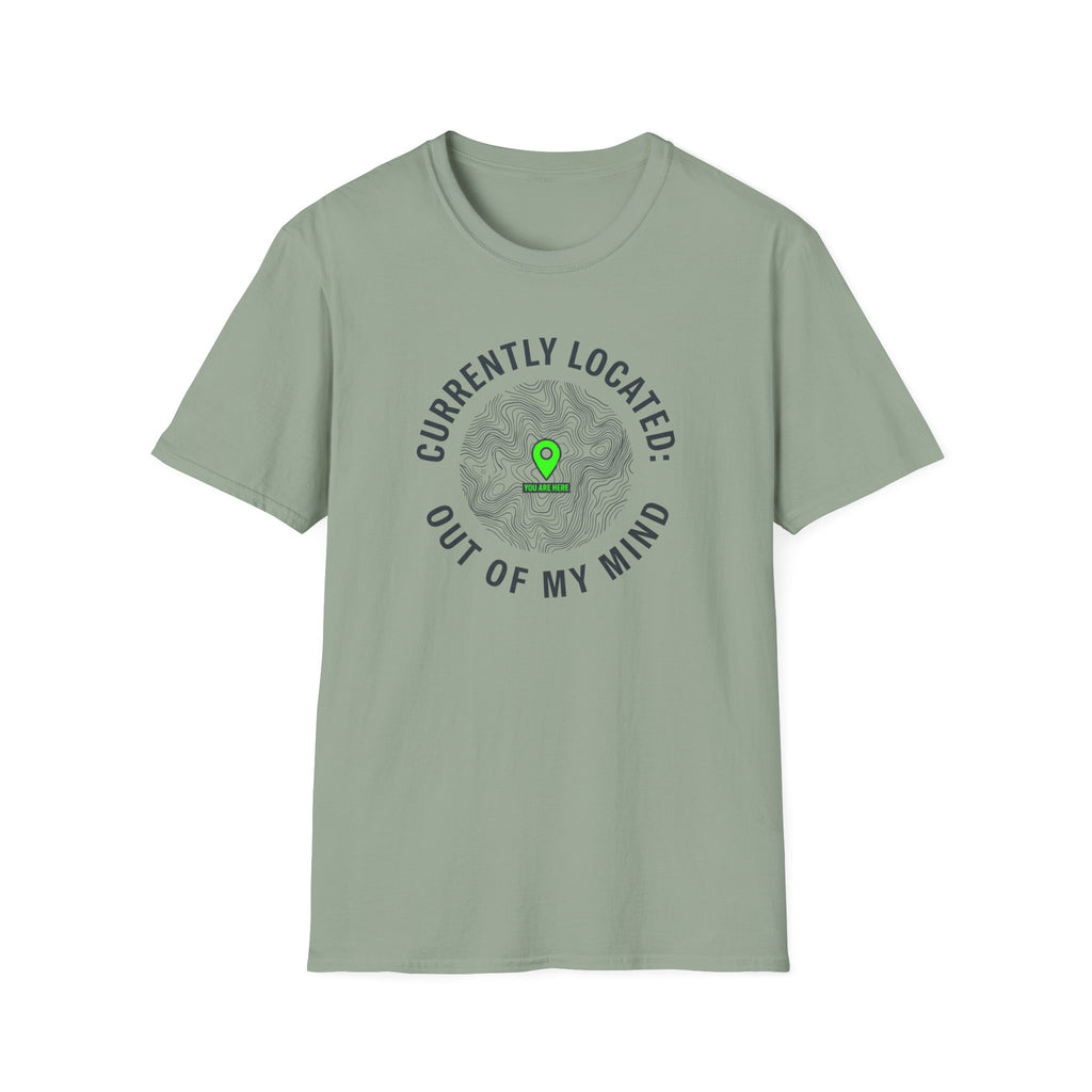 Currently Located Out Of My Mind T-Shirt
