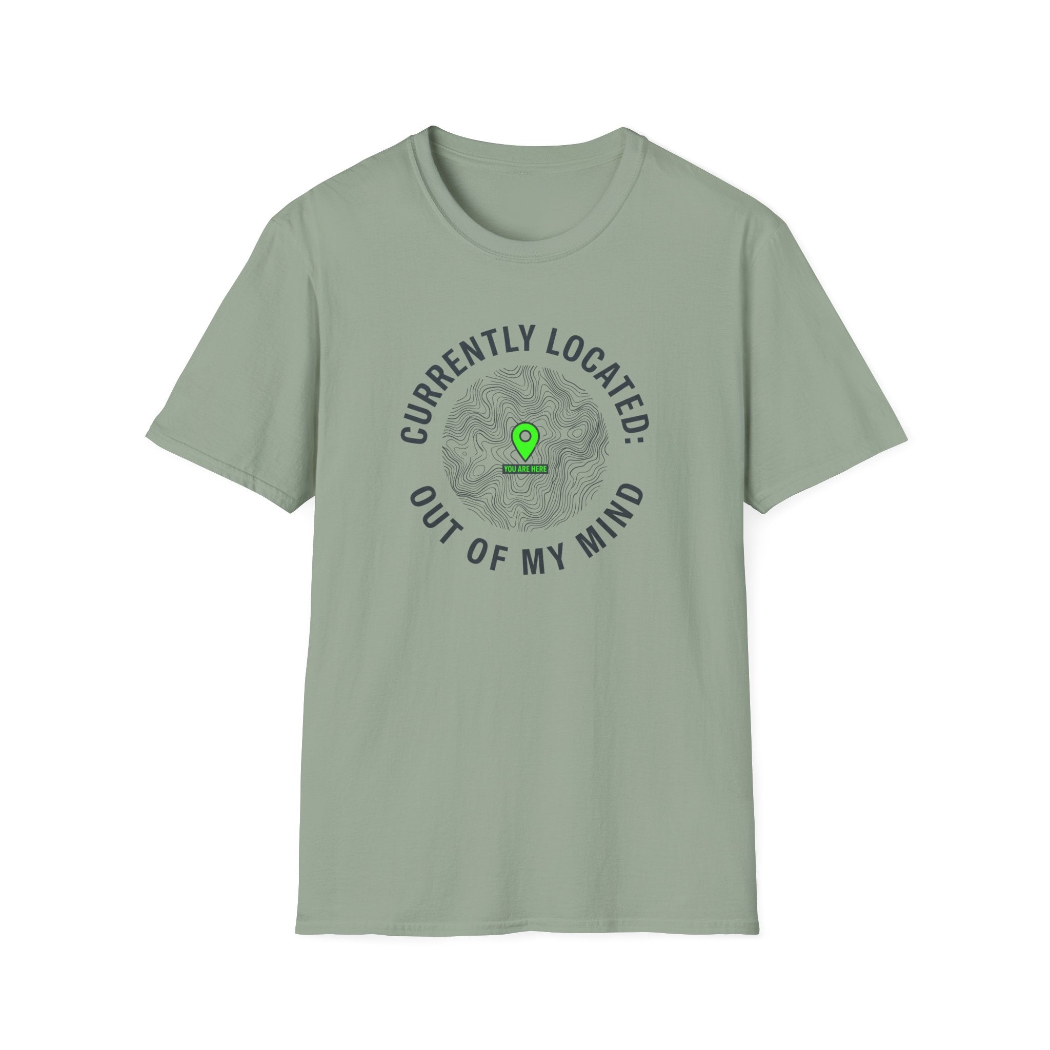 Currently Located Out Of My Mind T-Shirt