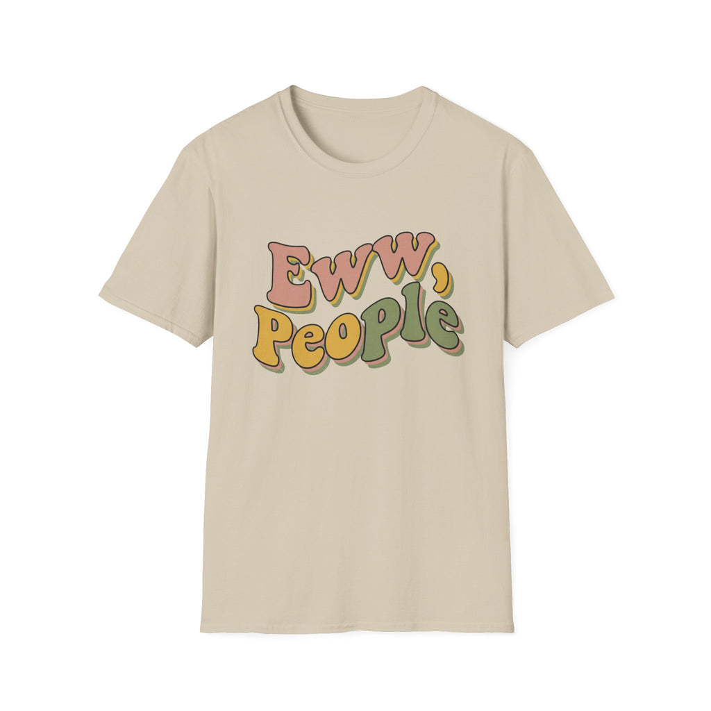 Eww People T-Shirt