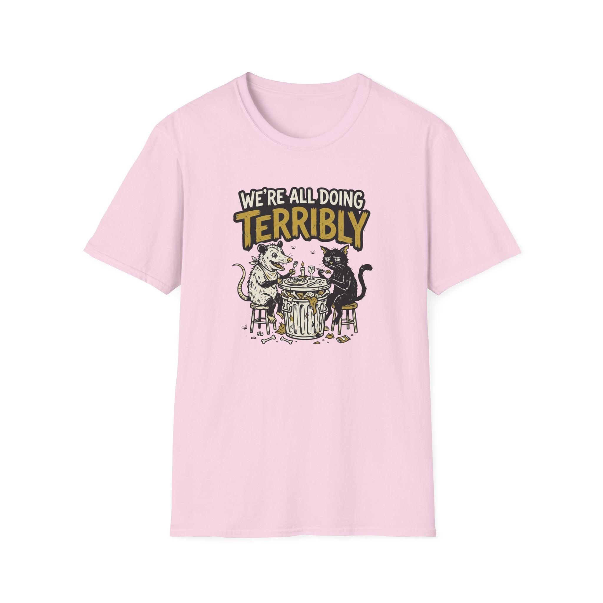 We're All Doing Terribly T-Shirt