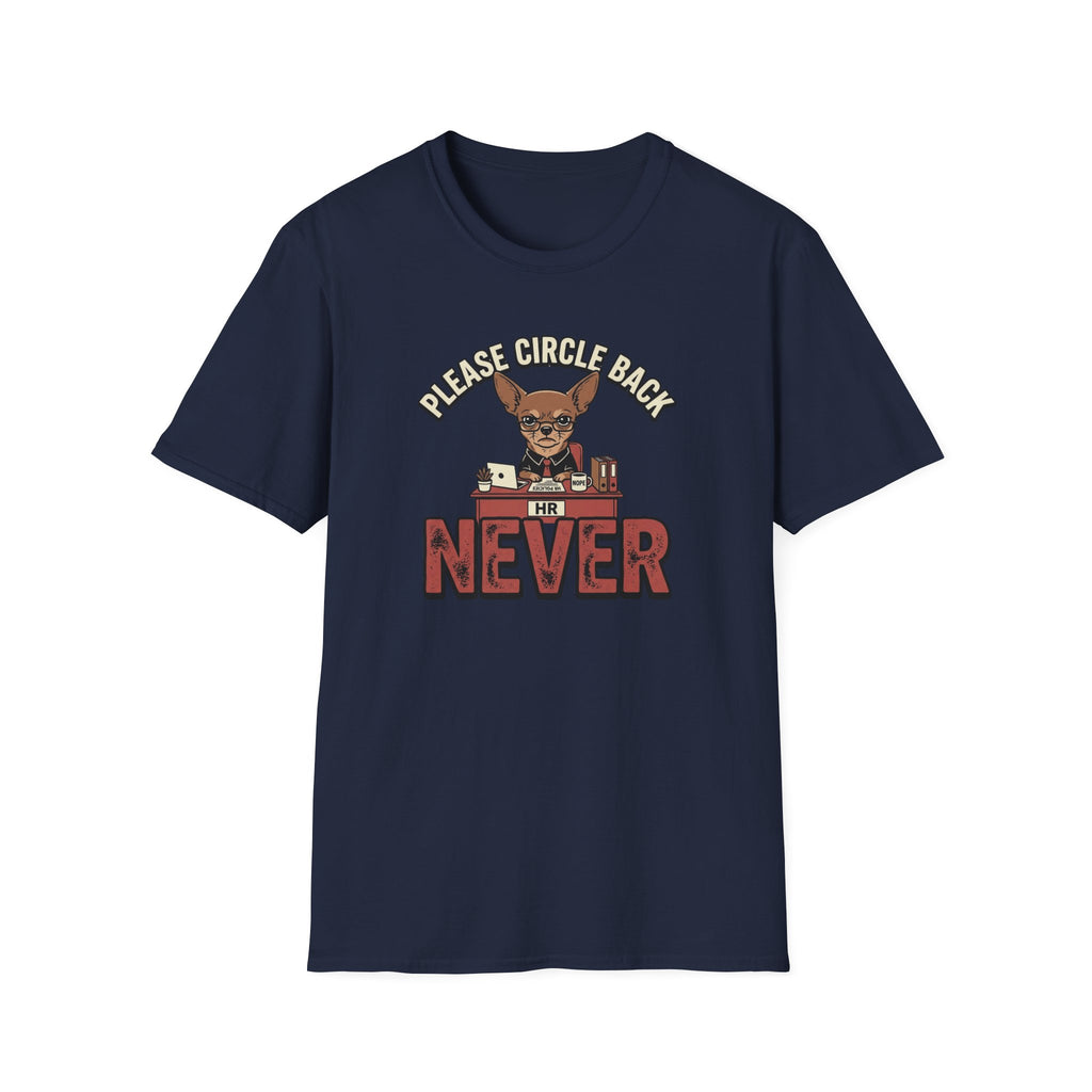 Please Circle Back Never T-Shirt
