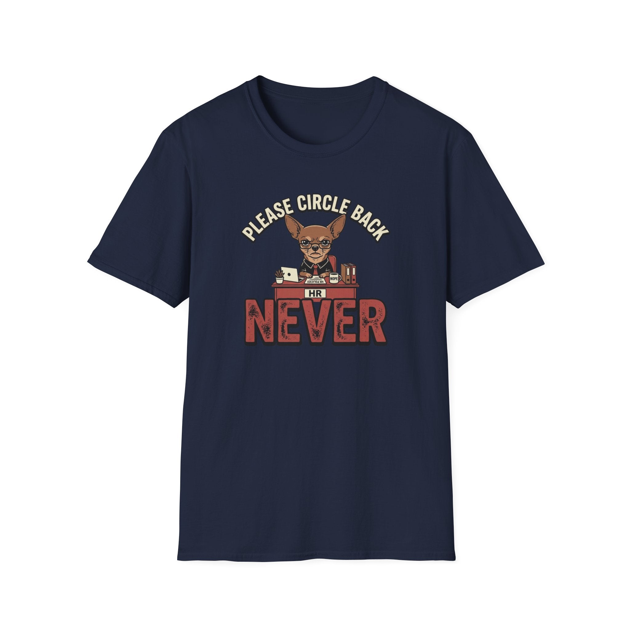Please Circle Back Never T-Shirt