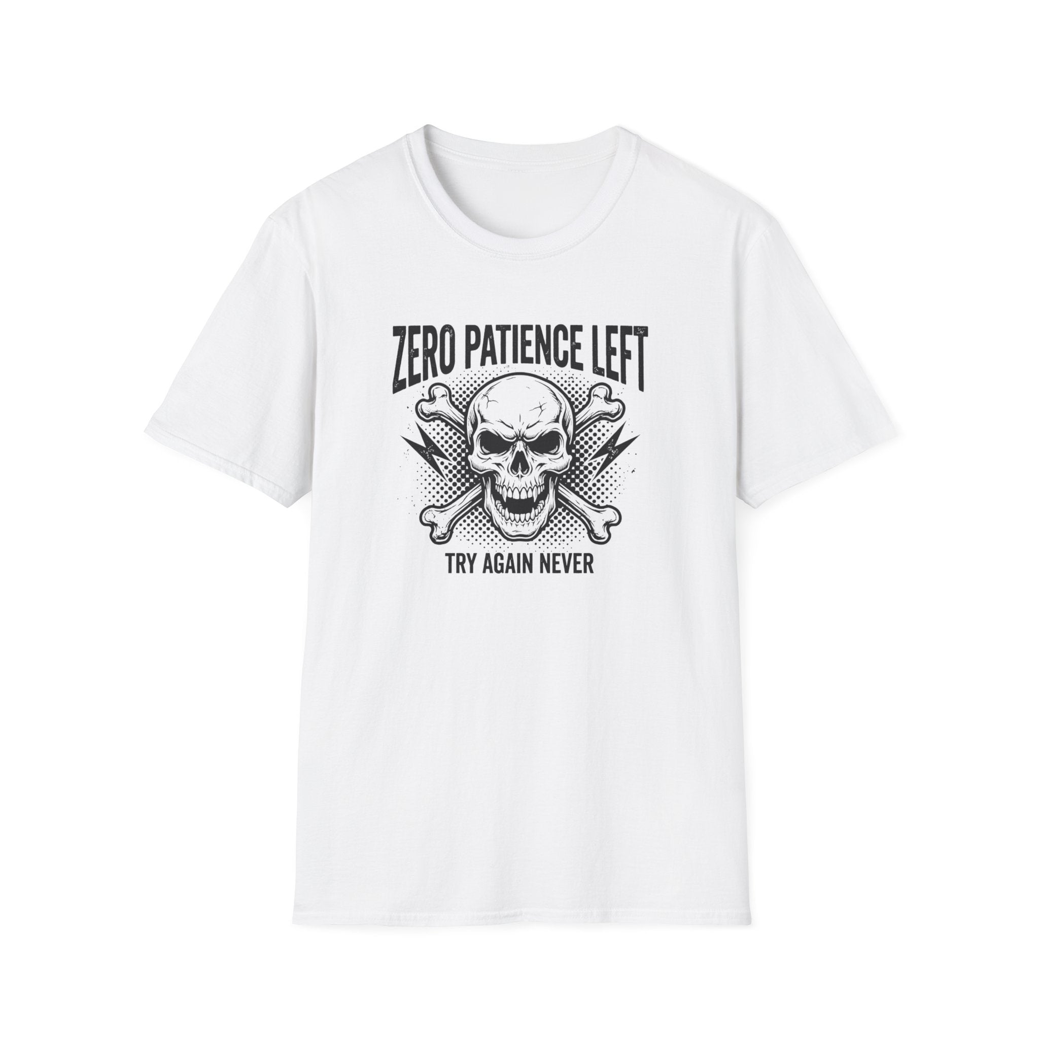 Zero Patience Left Try Again Never T-Shirt
