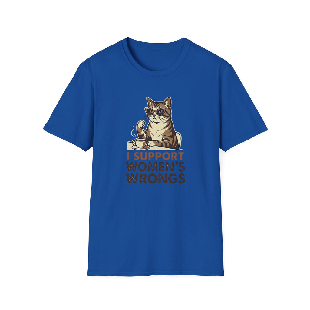 I Support Womens Wrongs T-Shirt
