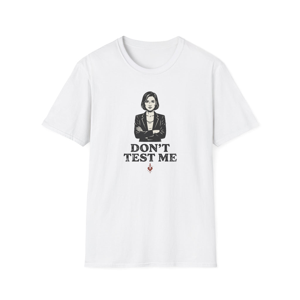 Dont Test me T-Shirt