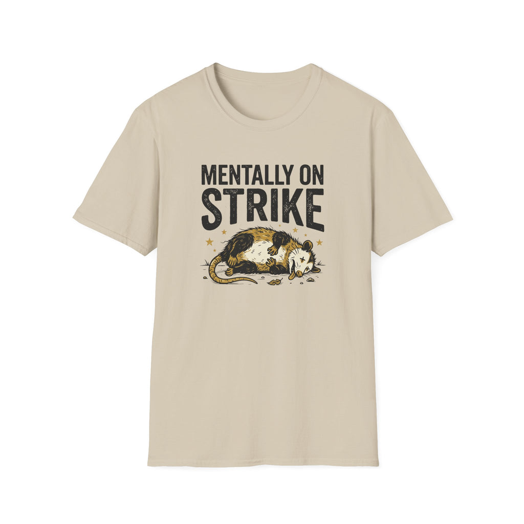 Mentally On Strike T-Shirt