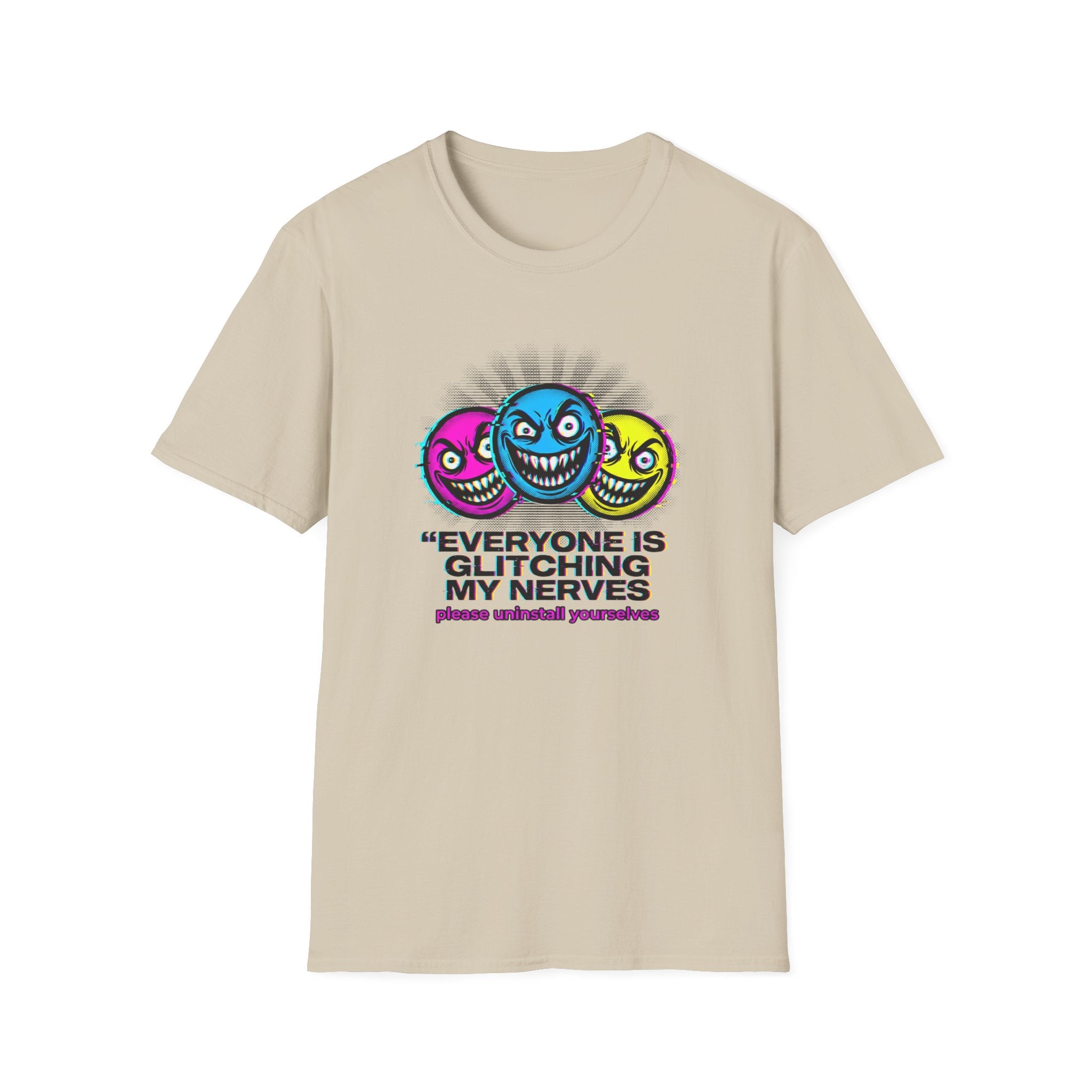 Everyone Is Glitching My Nerves T-Shirt