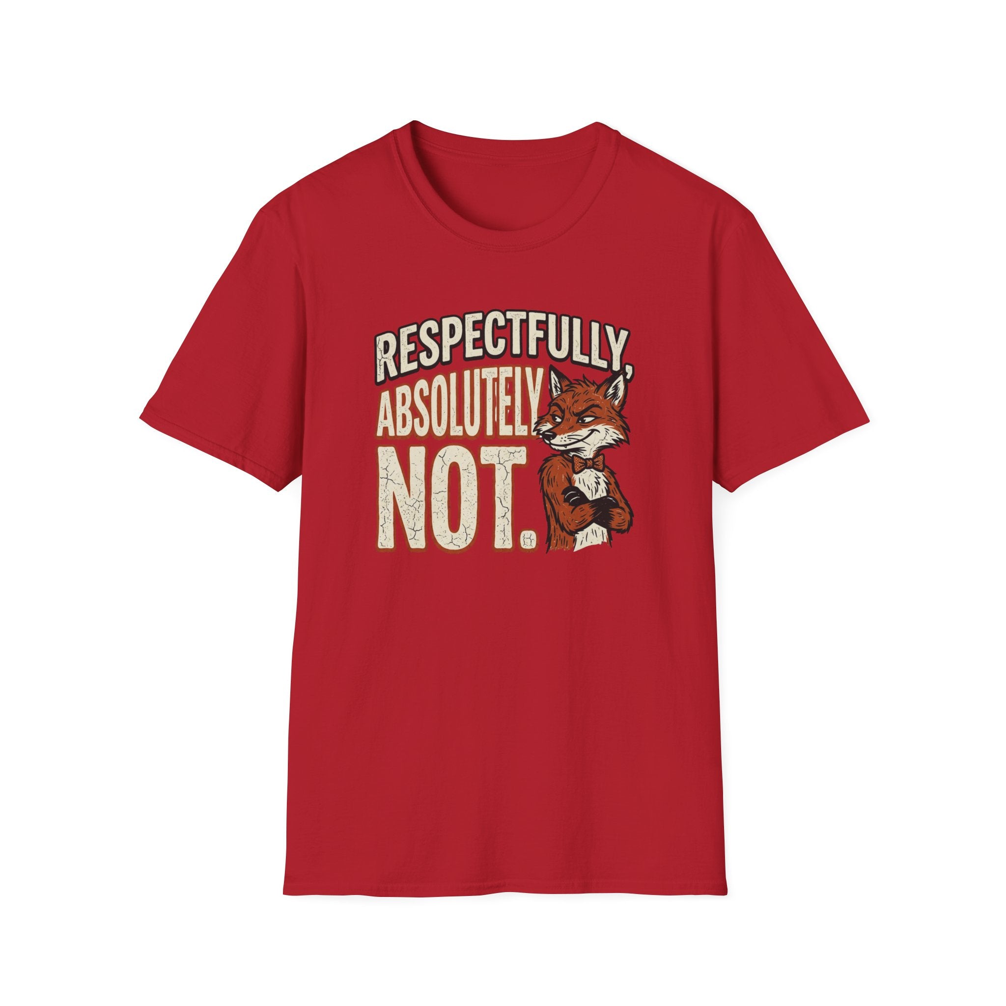 Respectfully Absolutely Not T-Shirt