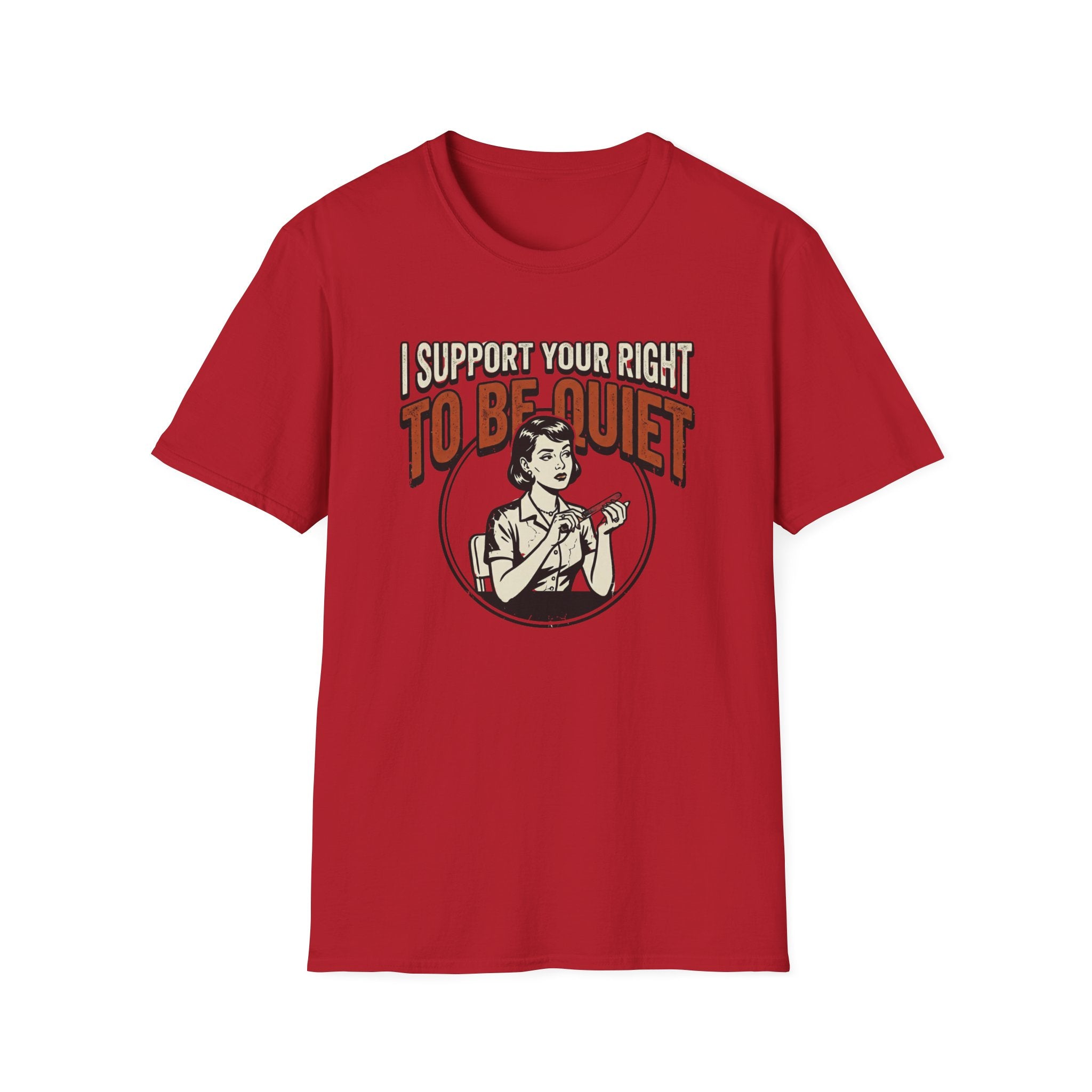 I Support Your Right To Be Quiet T-Shirt