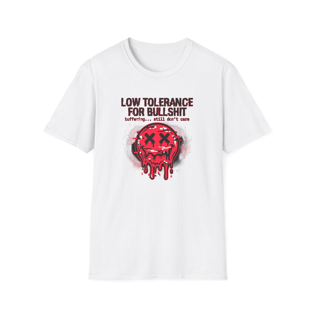 Low Tolerance For Bullshit T-Shirt