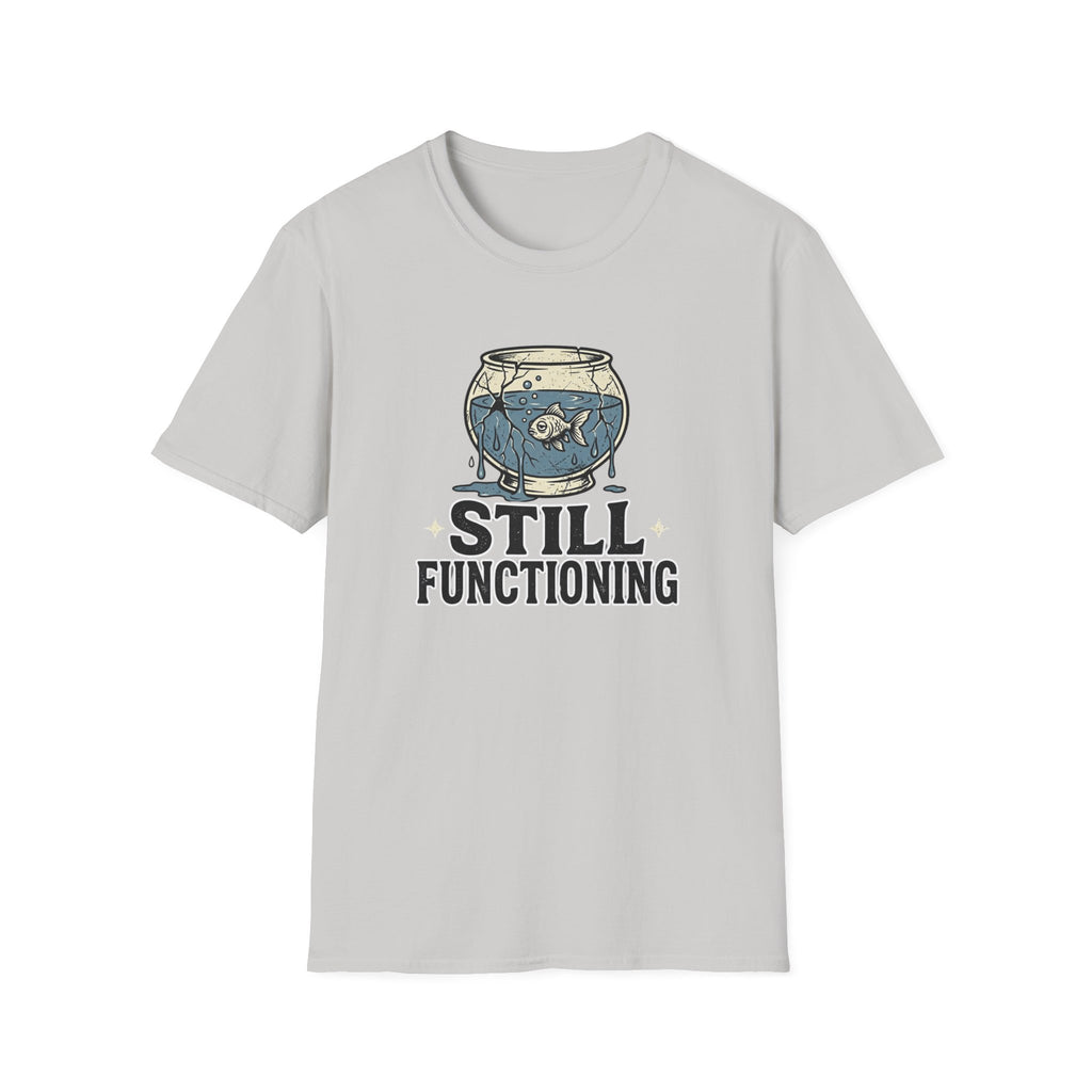 Still Functioning T-Shirt