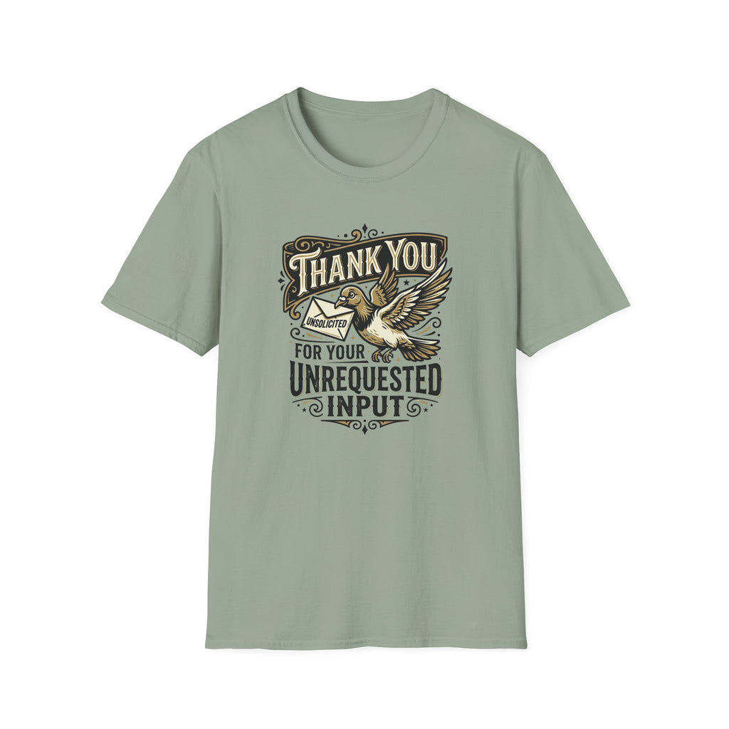 Thank You for The Unsolicited Advise T-Shirt