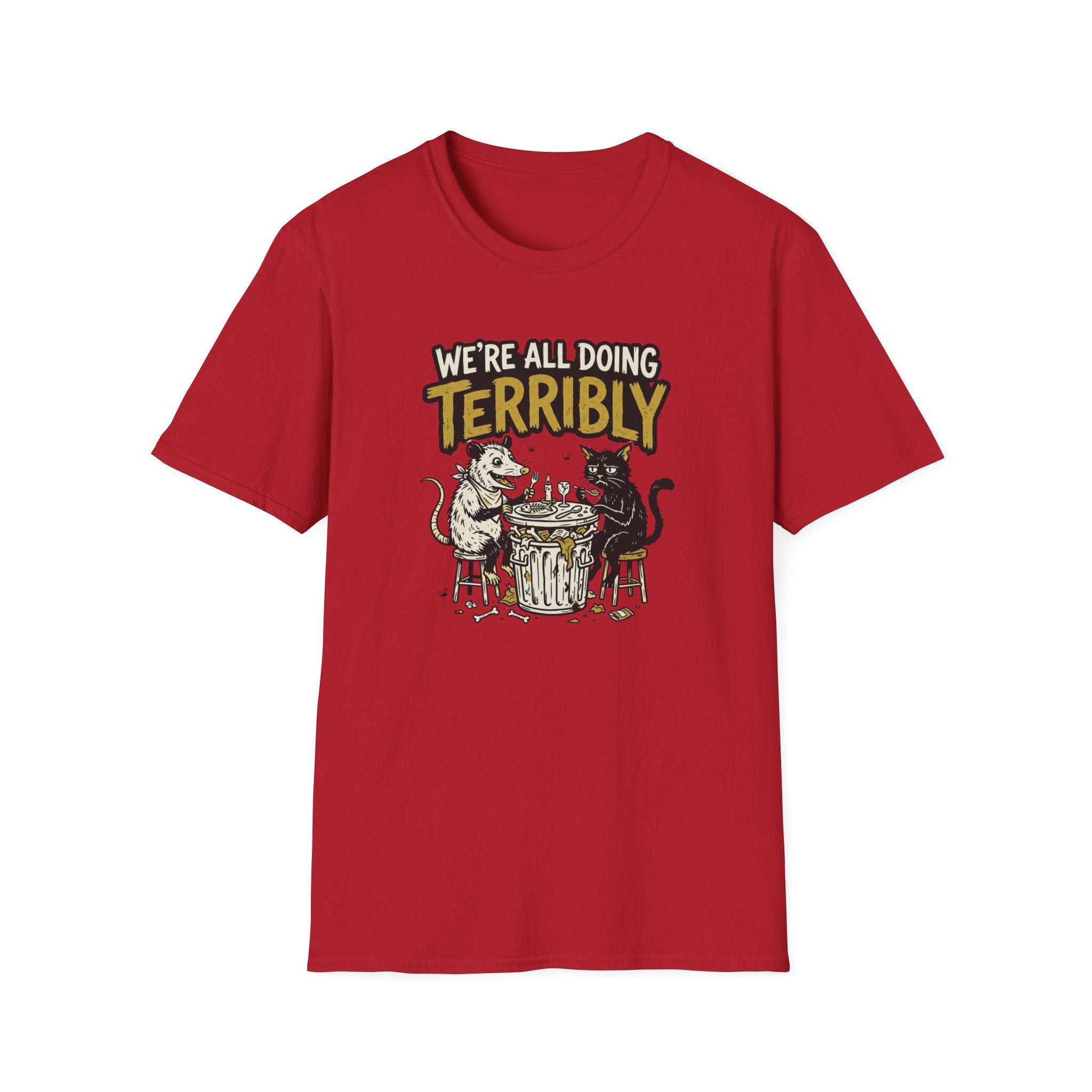 We're All Doing Terribly T-Shirt